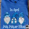 In april we wear blue - Autism awareness
