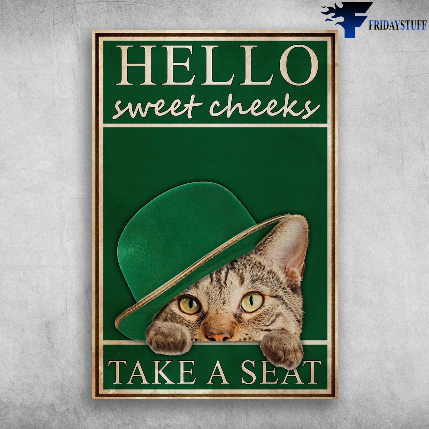 Irish Tabby Cat - Hello Sweet Cheeks, Take A Seat, Saint Patrick’s Day, irish, Patriots’ Day