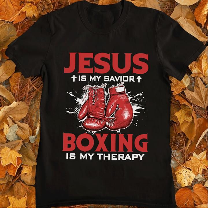 Jesus is my savior Boxing is my therapy