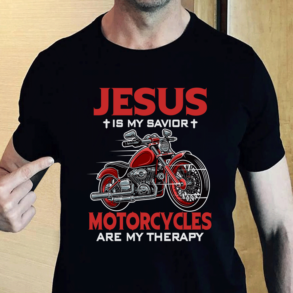 Jesus is my savior Motorcycles are my therapy