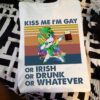 Kiss me I'm gay or Irish or Drunk or Whatever - Unicorn the lgbt community