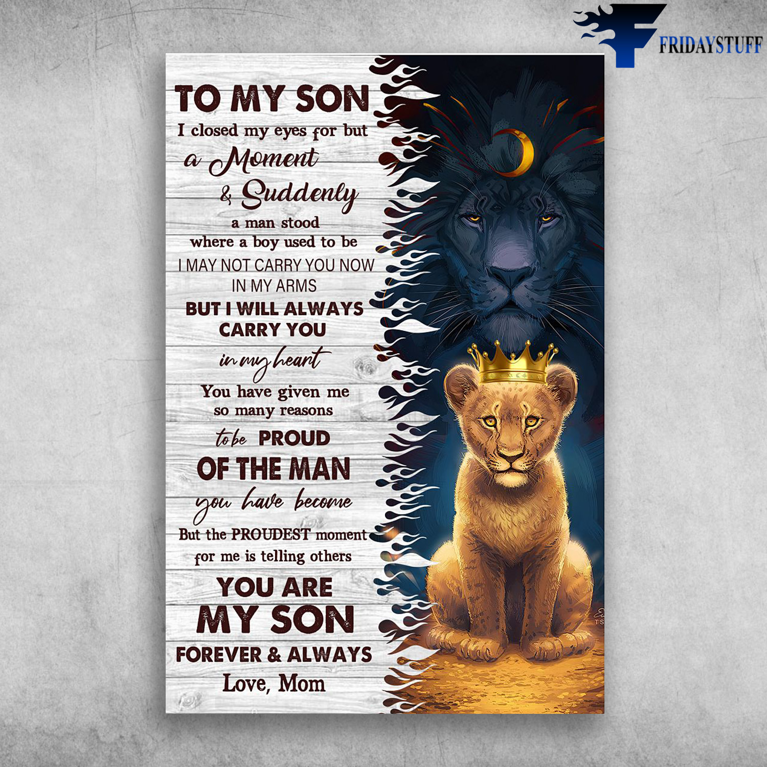 Lion And Son - To My Son, I Close My Eyes For But A Moment And Suddenly, A Man Stood Where A Boy Used To Be, I May Not Carry You Now, In My Arms, But I Will Always Carry You In My Heart, You Are My Son, Forever And Always