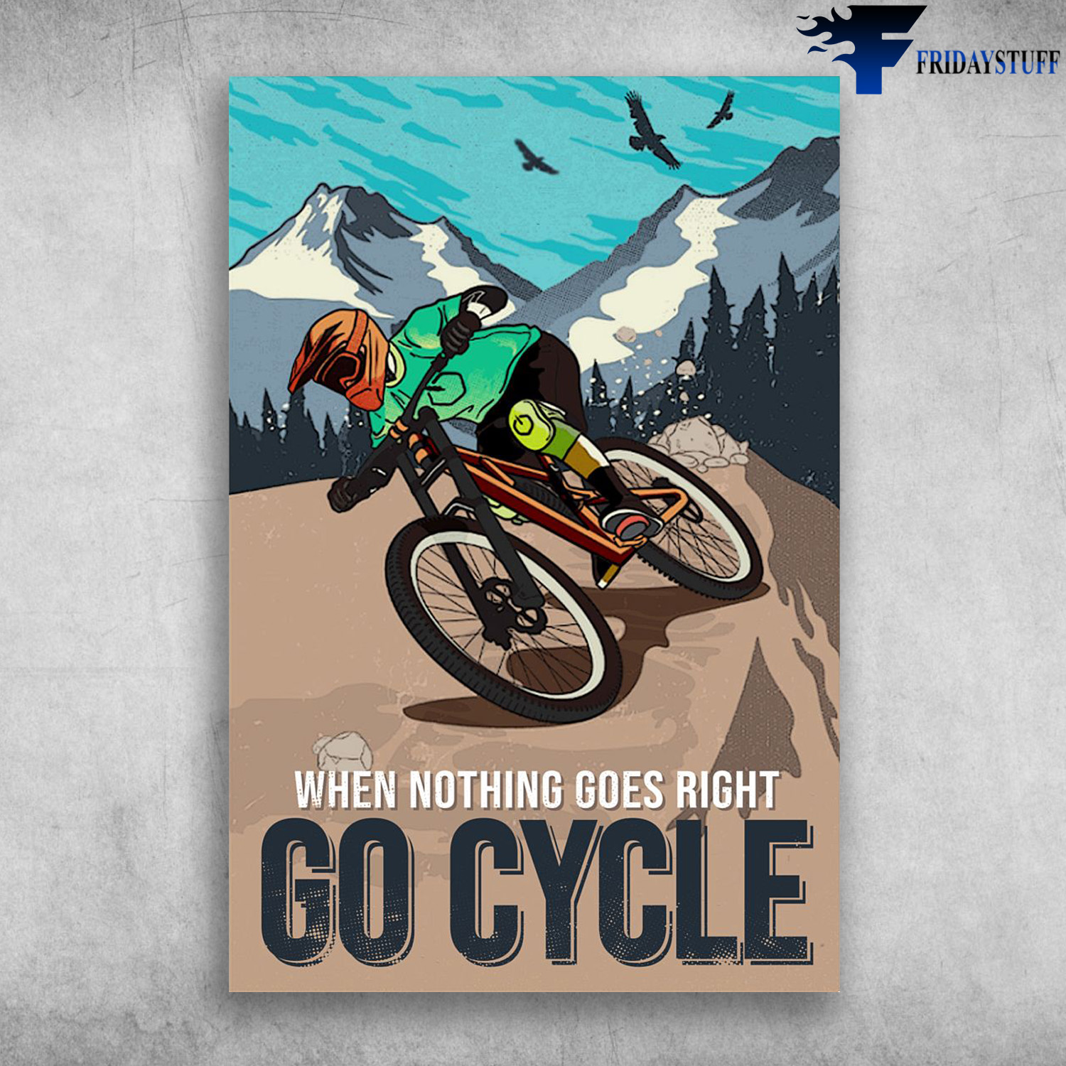 Man Riding Mountain Bike - When Nothing Goes Right, Go Cycle