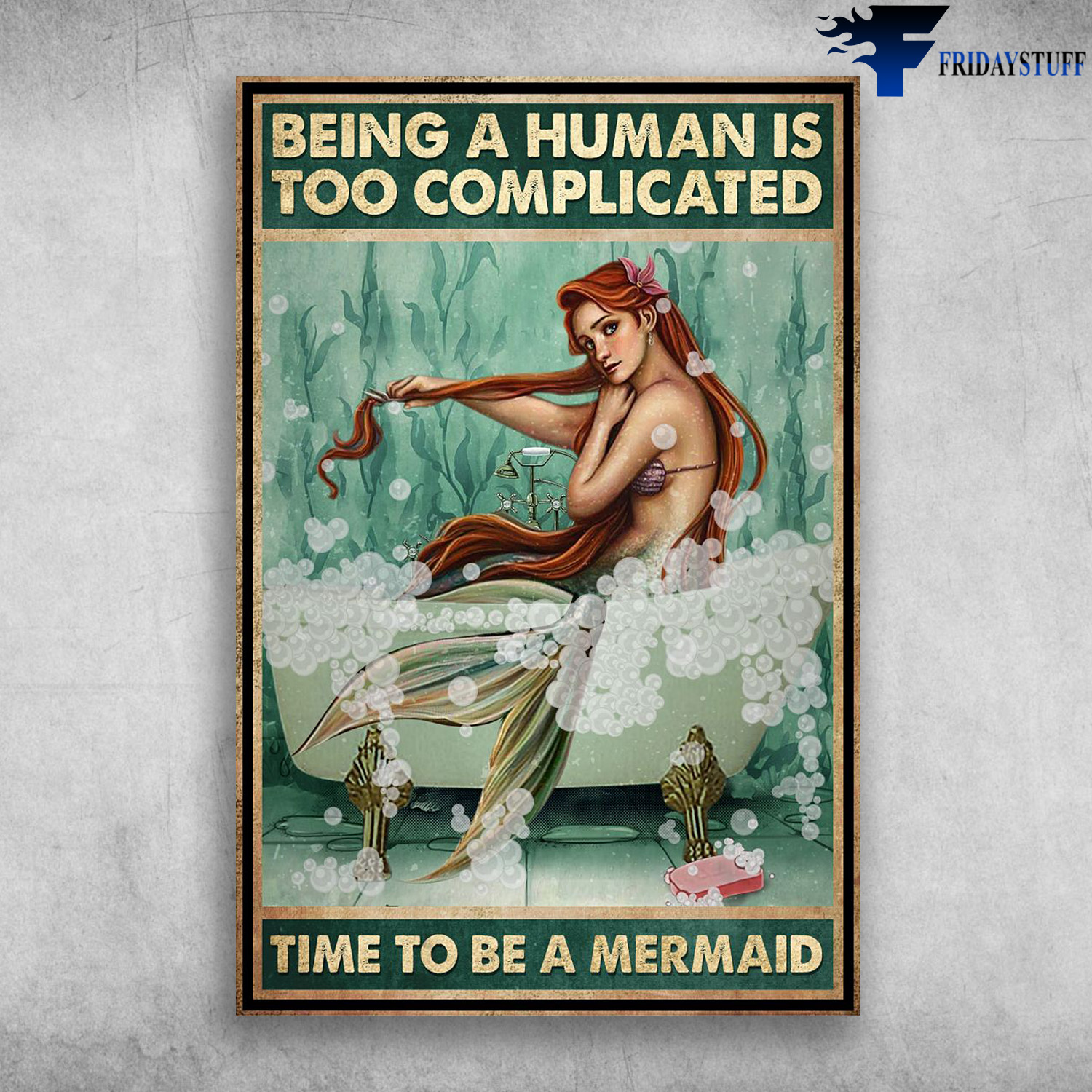 Mermaid In The Bath - Being A Human Is Too Complicated, Time To Be A Mermaid