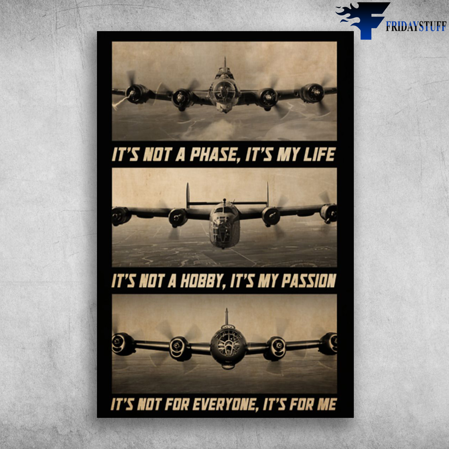 Military Aircraft - It's Not A Phase, It's My Life, It's Not A Hobby, It's My Passion, It's Not For Everyone, It's For Me