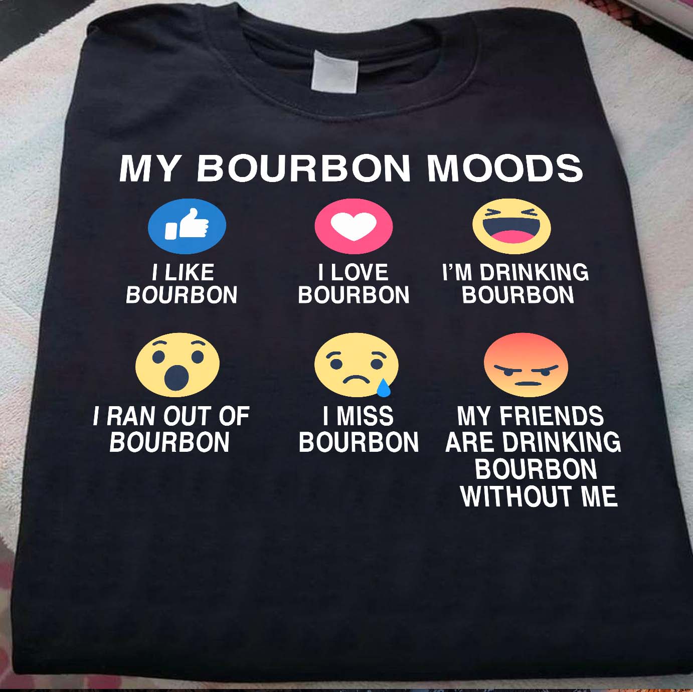 My bourbon moods - I like, I love, I'm drinking, I ran out of, I miss