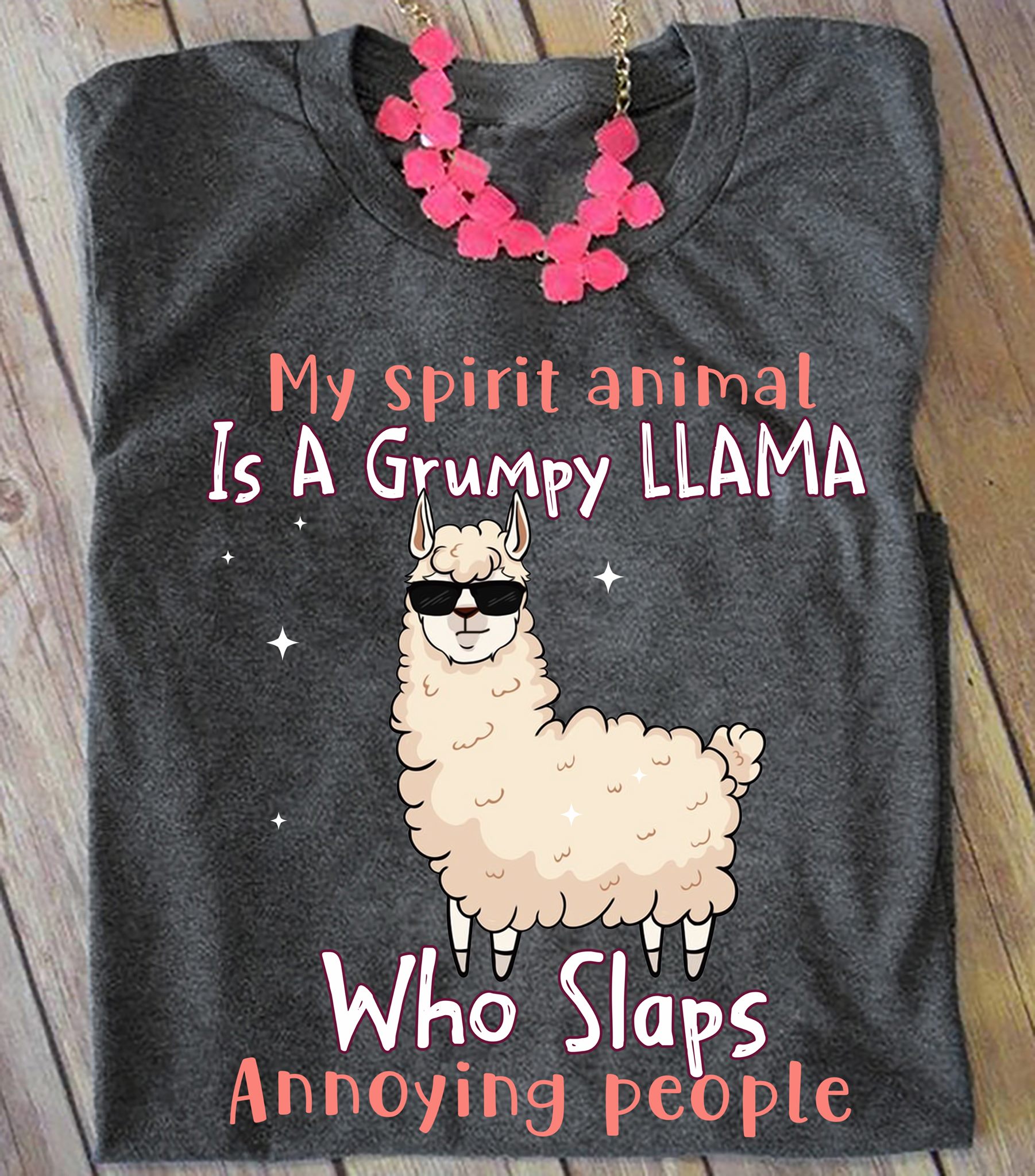 My spirit animal is a grumpy Llama who slaps annoying people