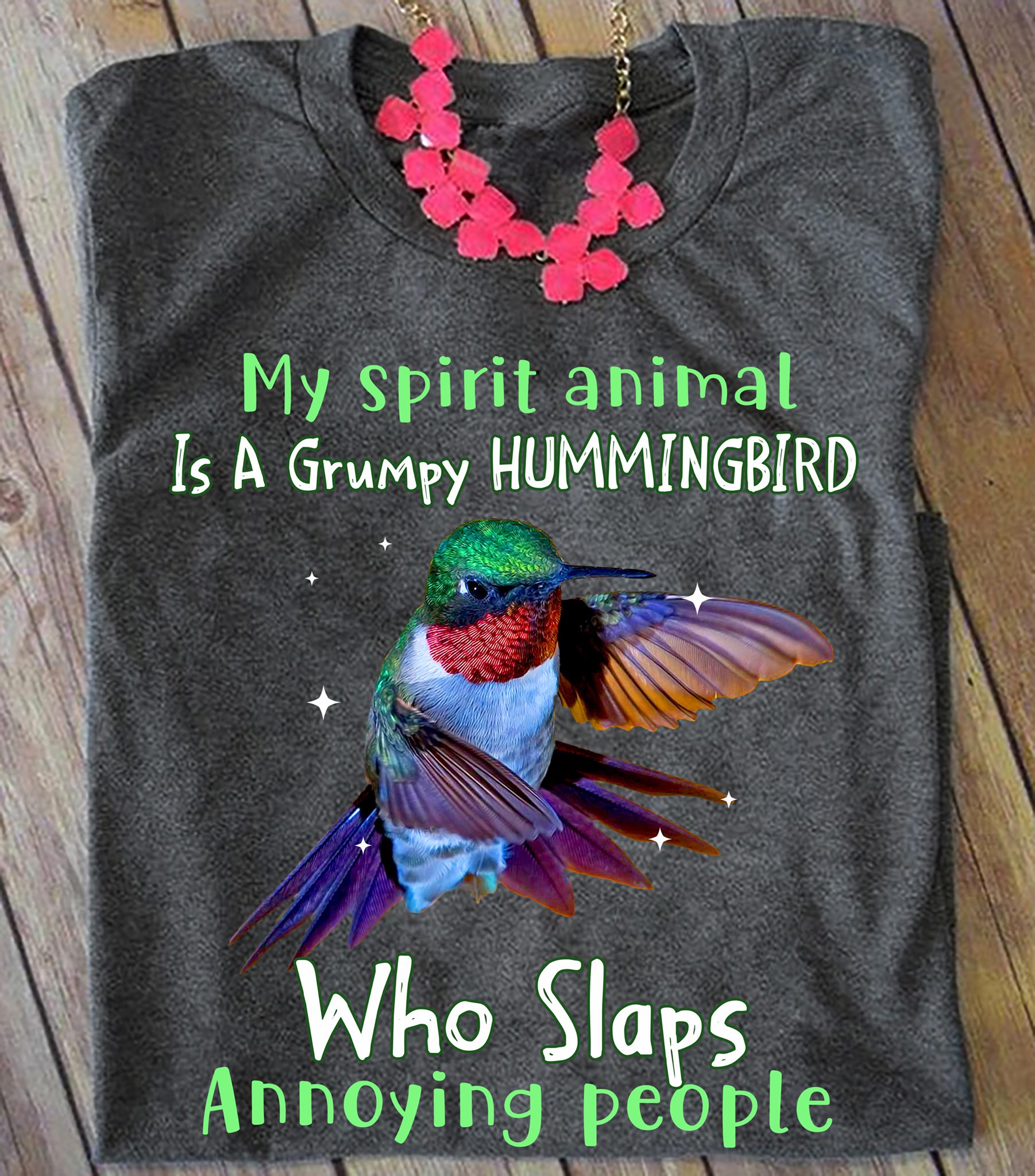 My spirit animal is a grumpy hummingbird who slaps annoying people