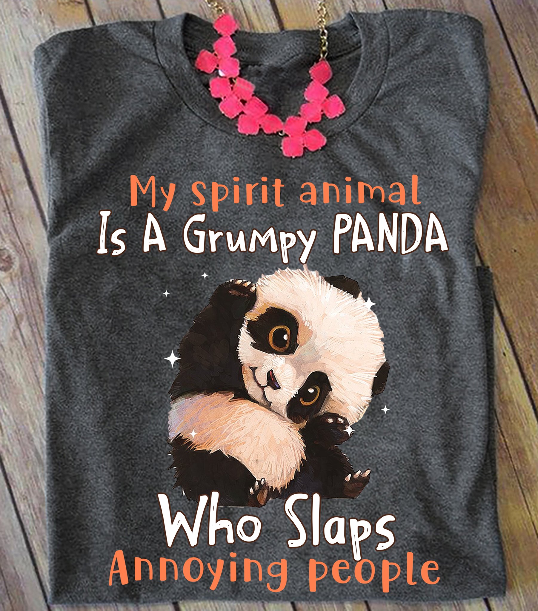 My spirit animal is a grumpy panda who slaps annoying people