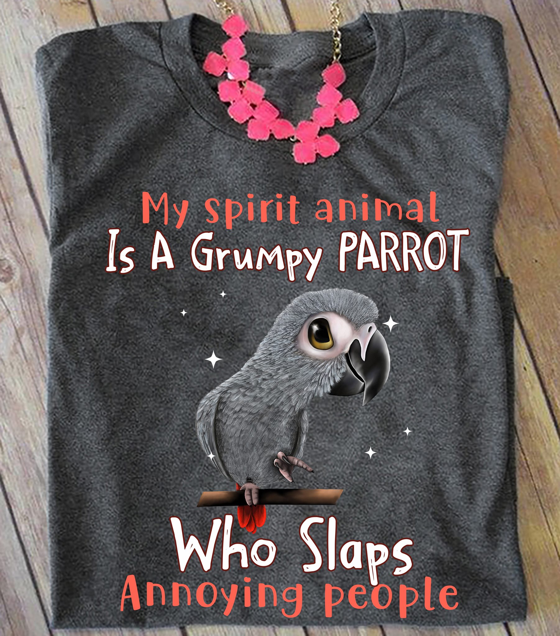 My spirit animal is a grumpy parrot who slaps annoying people