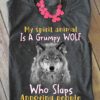My spirit animal is a grumpy wolf who slaps annoying people