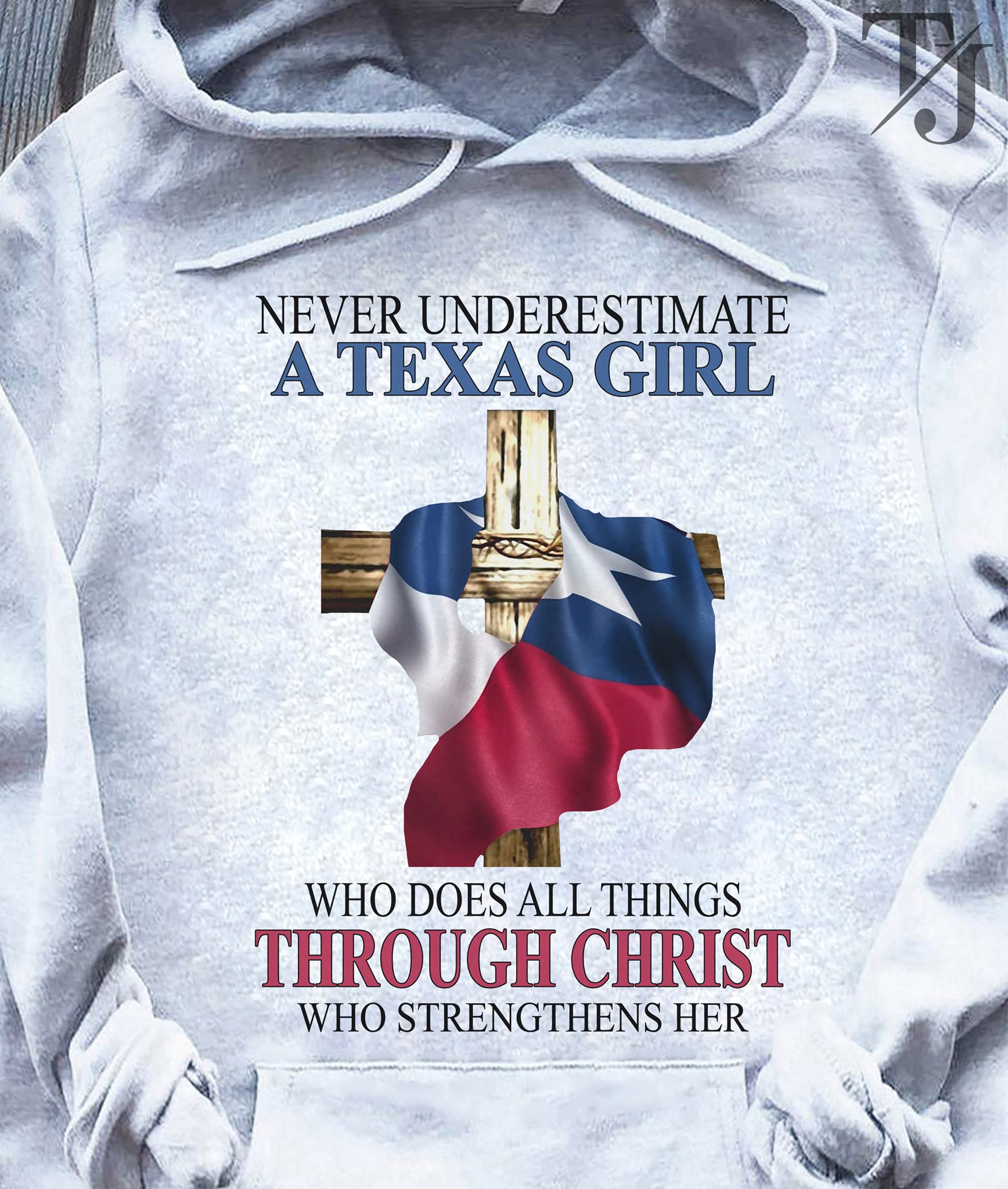 Never underestimate a texas girl who does all things through christ who strengthens her