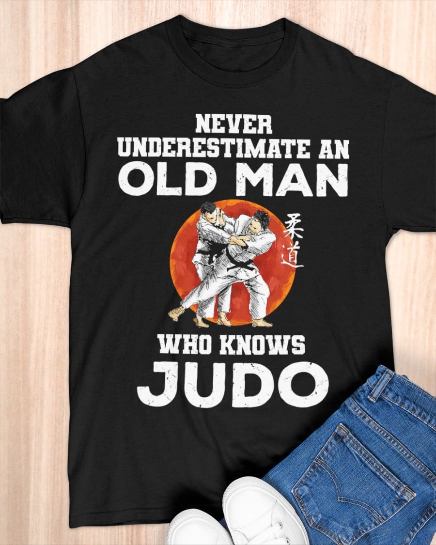 Never underestimate an old man who knows judo