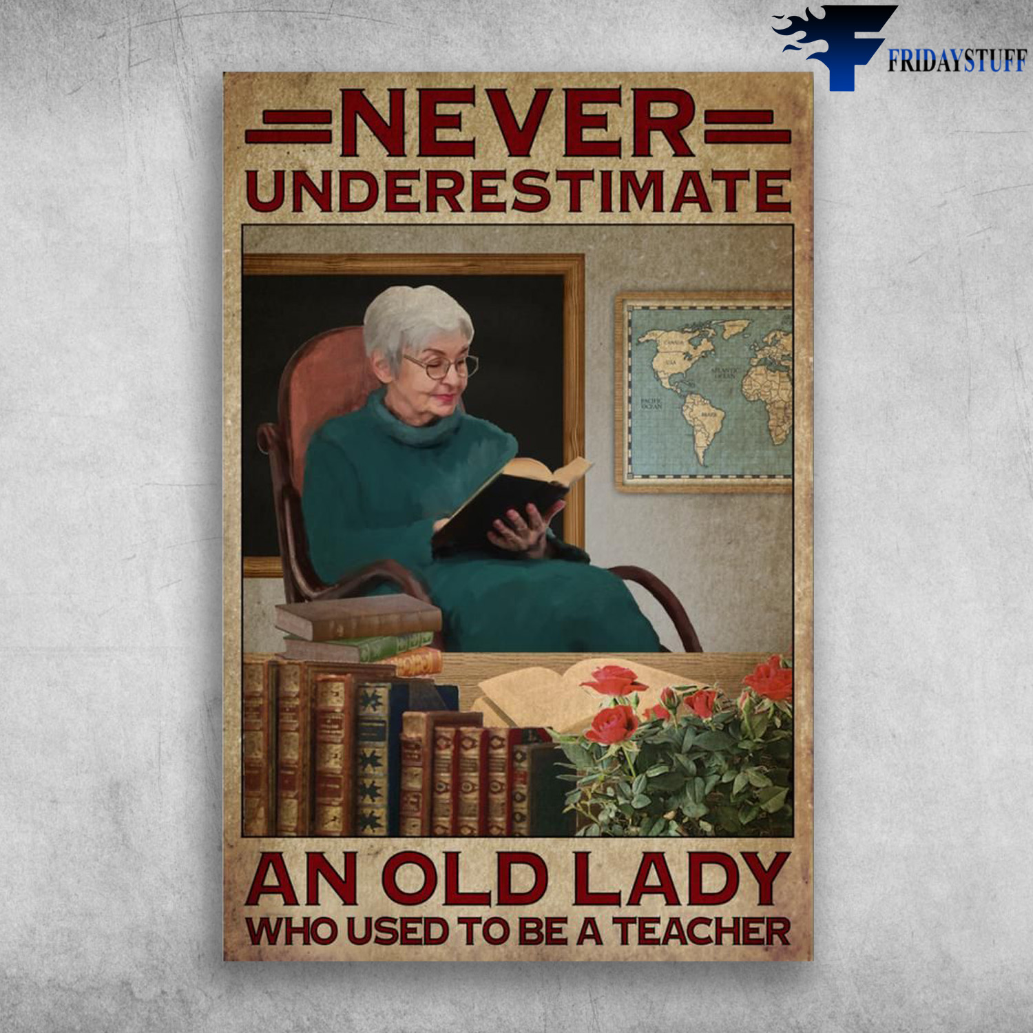 Old Lady Reading Book - Never Underestimate An Old Lady, Who Used To Be A Teacher