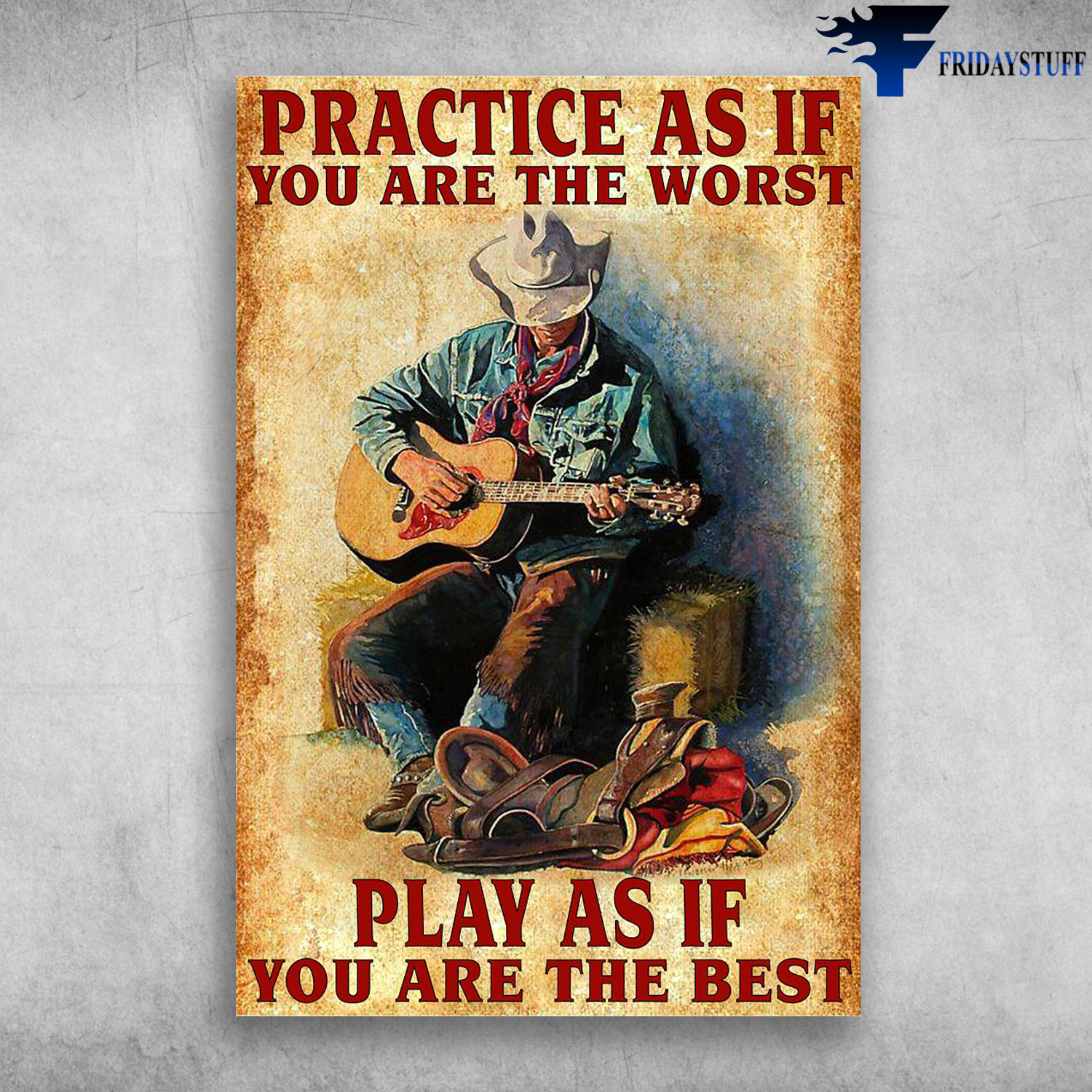 Old Man Playing Guitar - Practice As If You Are The Worst, Play As If You Are The Best