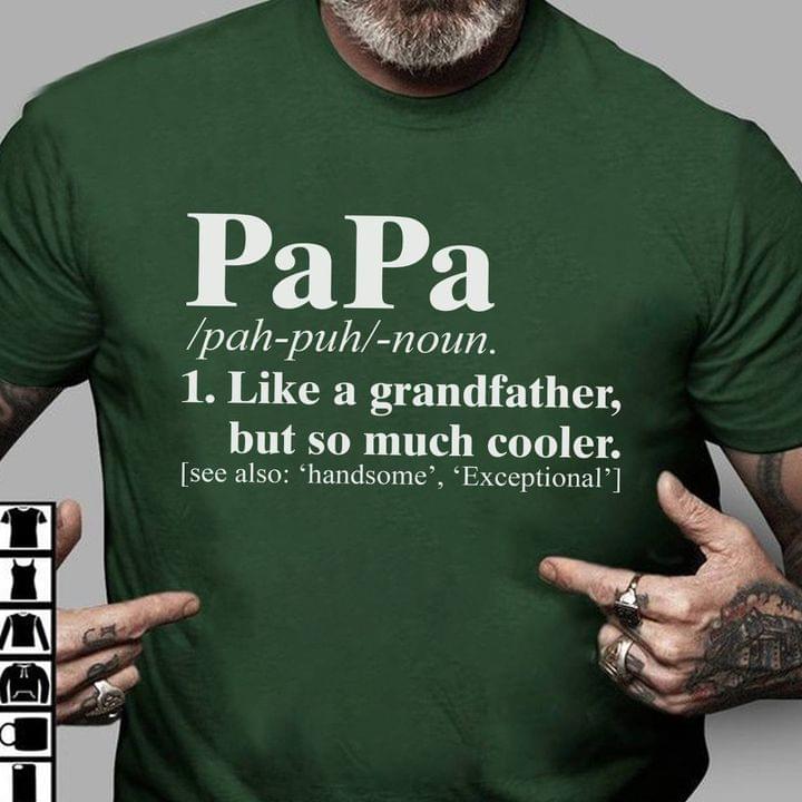 Papa like a grandfather but so much cooler