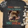 Pitbull Dog - Wait what I have an attitude no really who knew