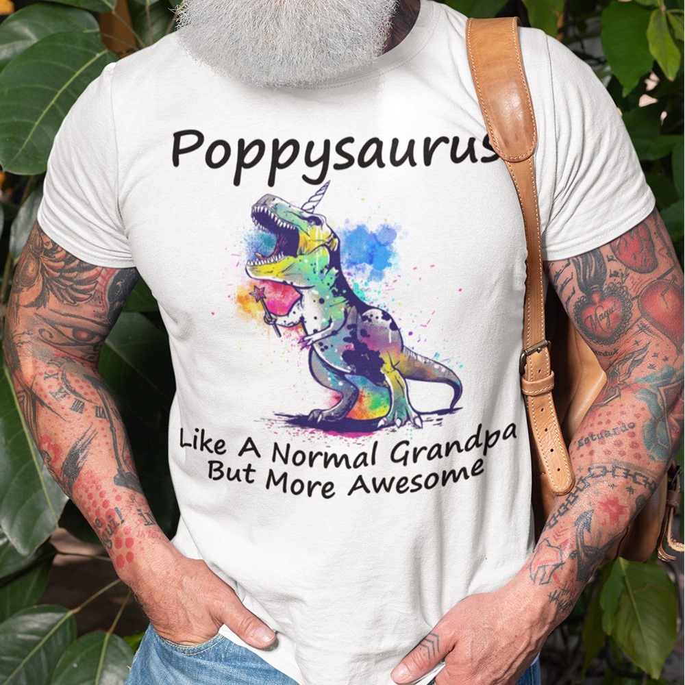 Poppysaurus - Like a normal grandpa but more awesome