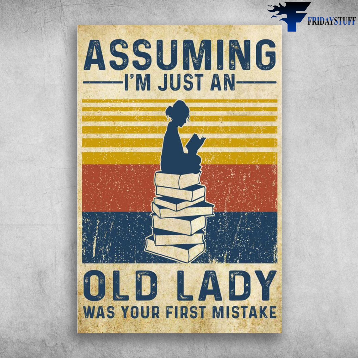Reading Book - Assuming, I'm Just An Old Lady Was Your First Mistake