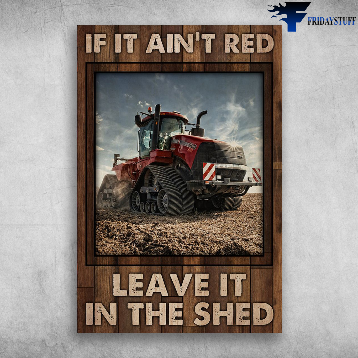 Red Tractor - If It Ain't Red, Leave It In The Shed