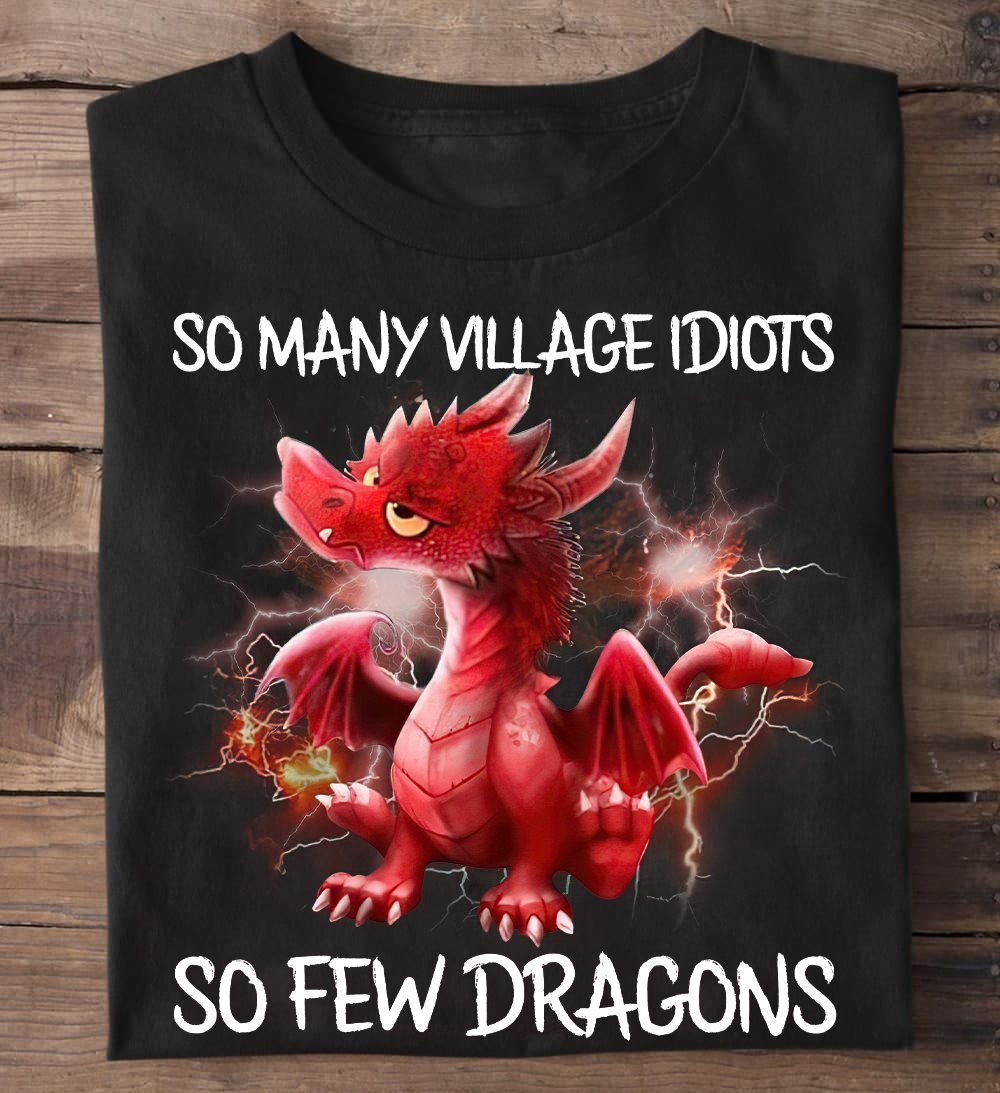 So many village idiots so few dragons