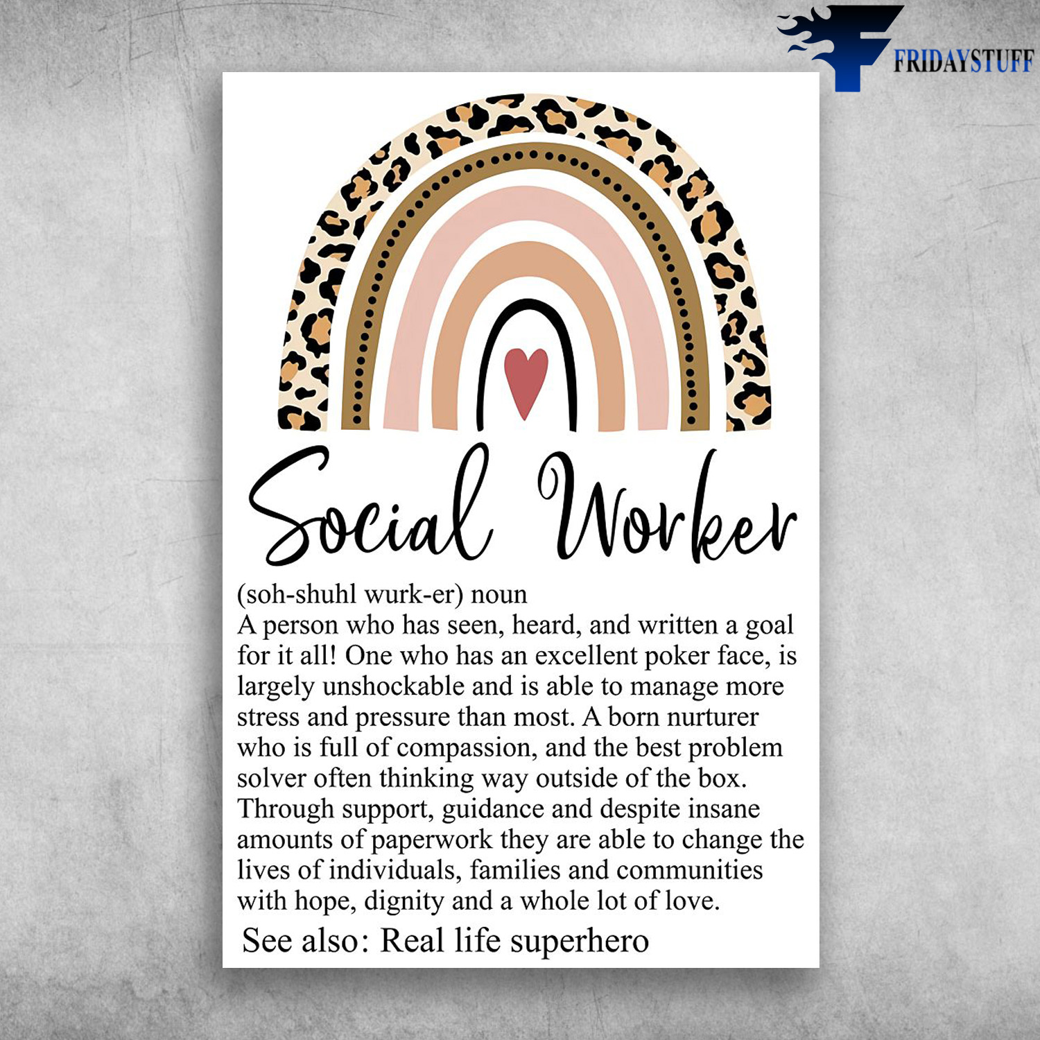 Social Worker - A Person Who Has Seen, Heard, And Written A Goal For It All, One Who Has An Excellent Poler Face, Is Largelt Unshockable And Is Able To Manage More Stress And Pressure Than Most