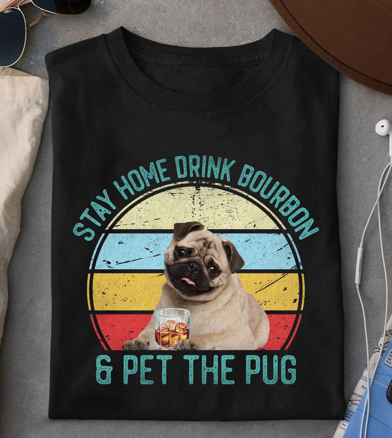 Stay home drink bourbon and pet the pug - Pug dog and bourbon