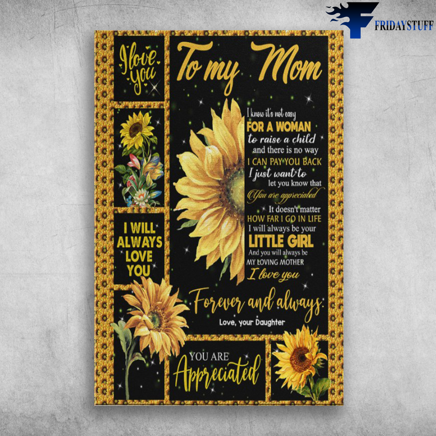 Sunflower - To My Mom, I Love You, I Will Always Love You, I Know It's Not Easy For A Woman To Raise A child And There A Child And There Is No Way, I Can Pay You Back I Just Want To Let You Know That