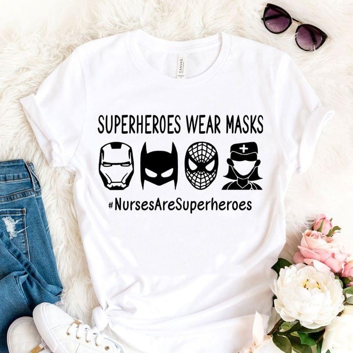 Superheroes wear masks - NurseAreSuperheroes