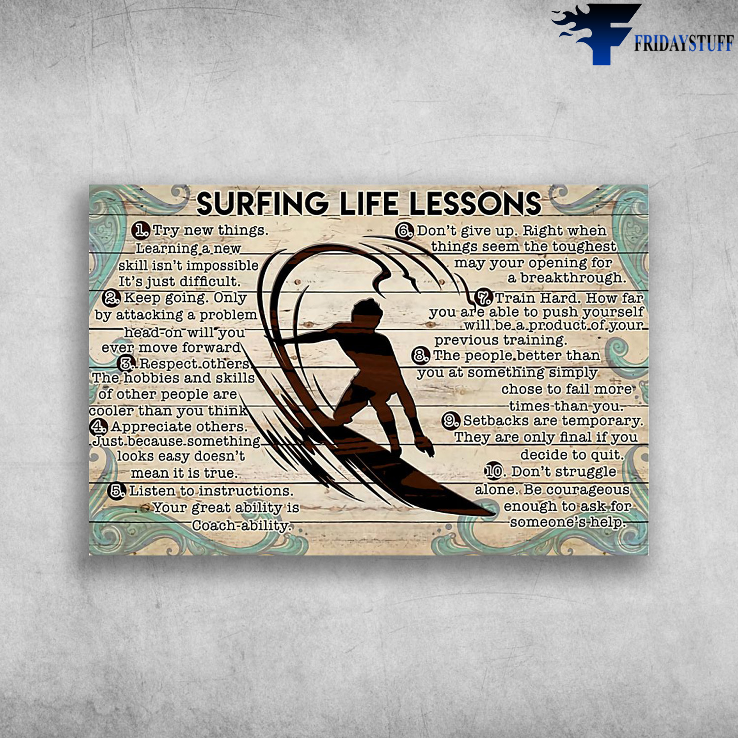 Surfing Life Lessons - Try New Things Learning A New Skill Isn't Impossible, It's Just Diffiicult, Keep Going, Only By Attacking A Problem Head On Will You Ever Move Forward, Don't Give Up