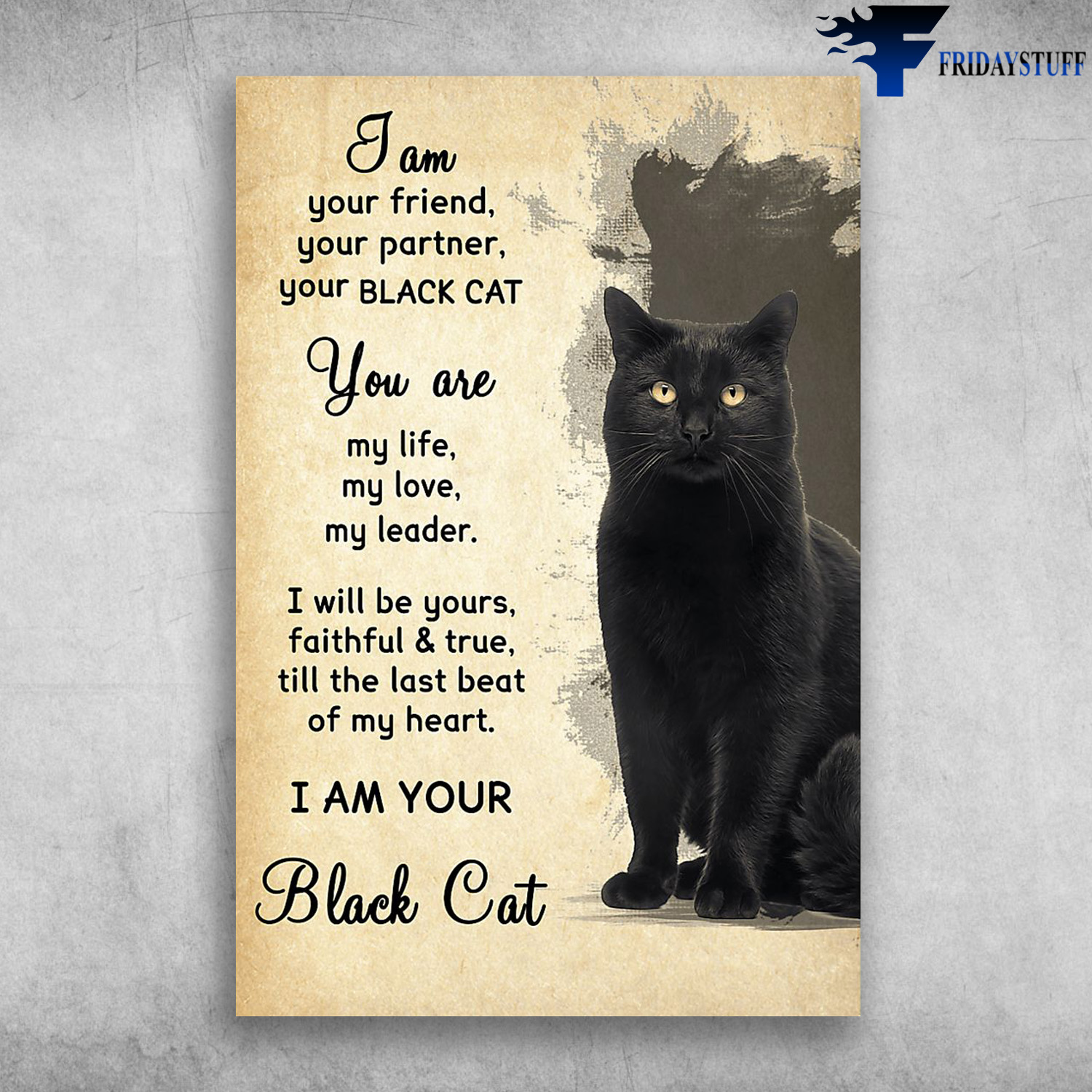 The Black Cat - I Am Your Friend, Your Partner, Your Black Cat, You Are My Life, My Love, My Leader, I Will Be Yours, Faithful And True, Till The Last Beat Of My Heart, I Am Your Black Cat