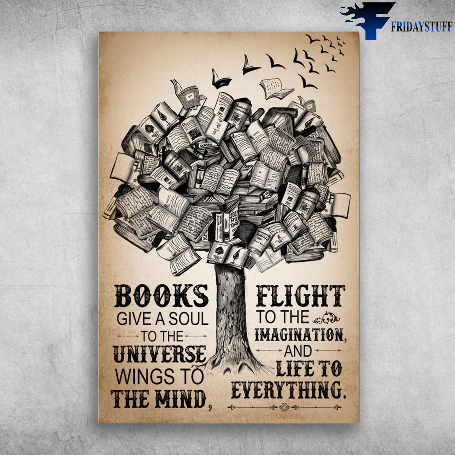 The Book Tree - Books Give A Soul To The Universe Wings To The Mind, Flight To The Imaginetion, And Life To Everything