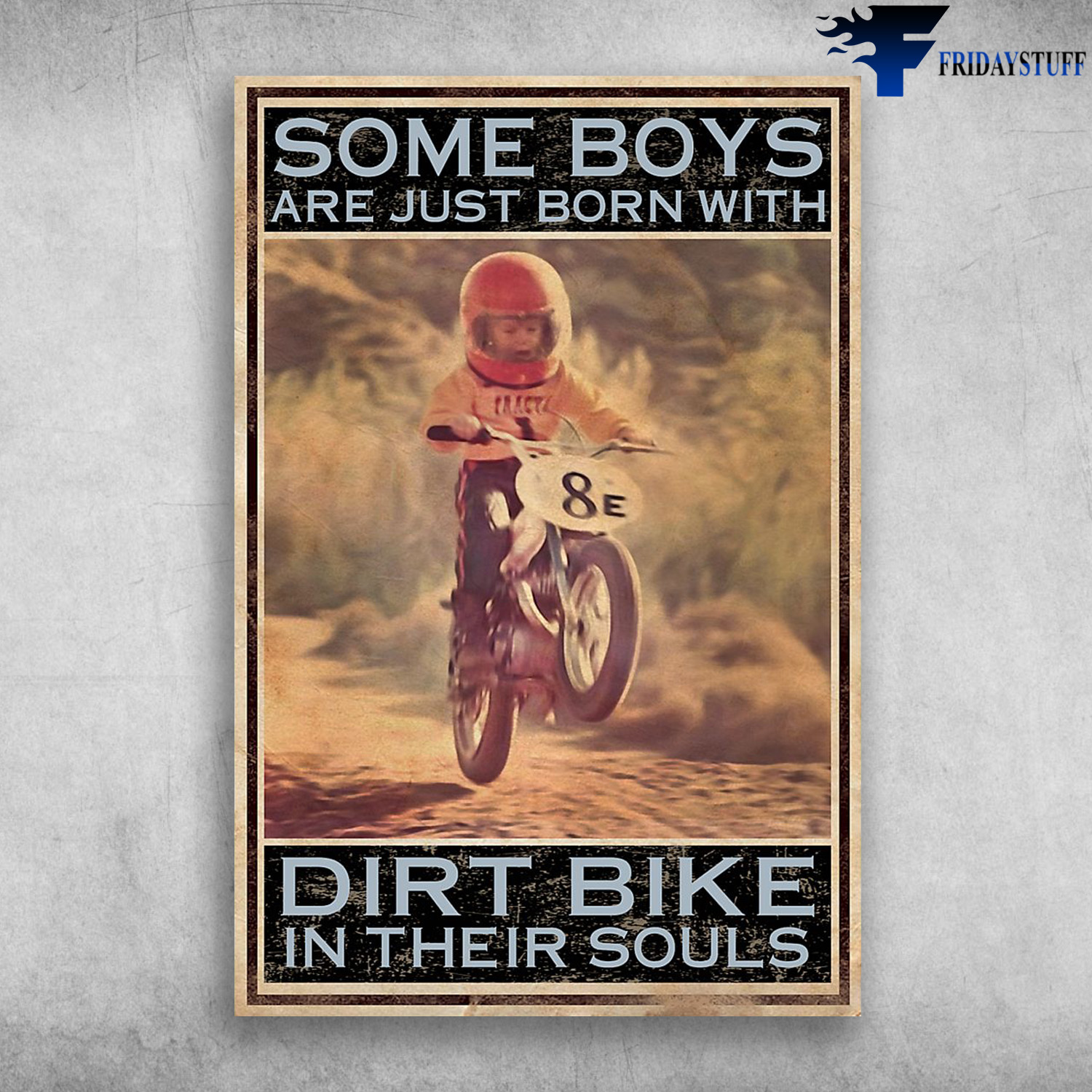 The Boy Dirt Bike - Some Boys Are Just Born With Dirt Bike In Their Souls