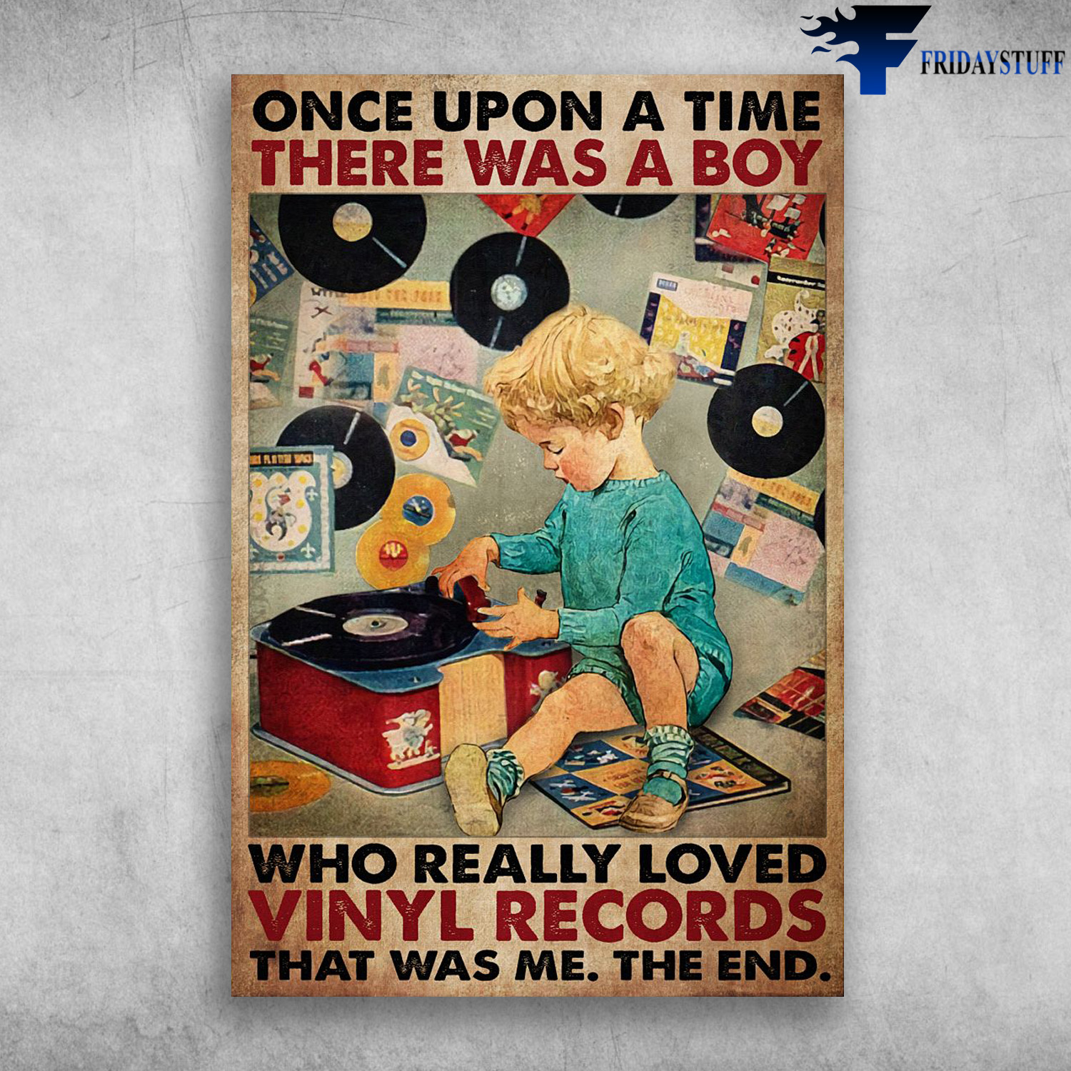 The Boy Loved Vinyl Records - Once Upon A Time There Was A Boy, Who Really Loved Vinyl Records, That Was Me, The End