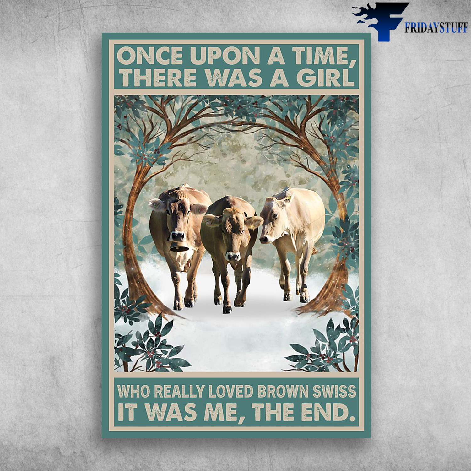 The Brown Swiss - Once Upon A Time, There Was A Girl Who Really Loved Brown Swiss, That Was Me, The End