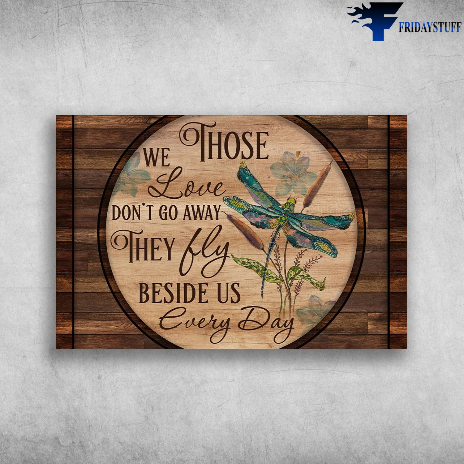 Dragonfly Metai Tin Sign Dragonfly Wall Art Those We Love Don'T Go Away  They Fly Beside Us Every Day Signs Dragonfly Gifts For Women Quote Metal  Sign Dragonfly Wall Decor Just Breathe