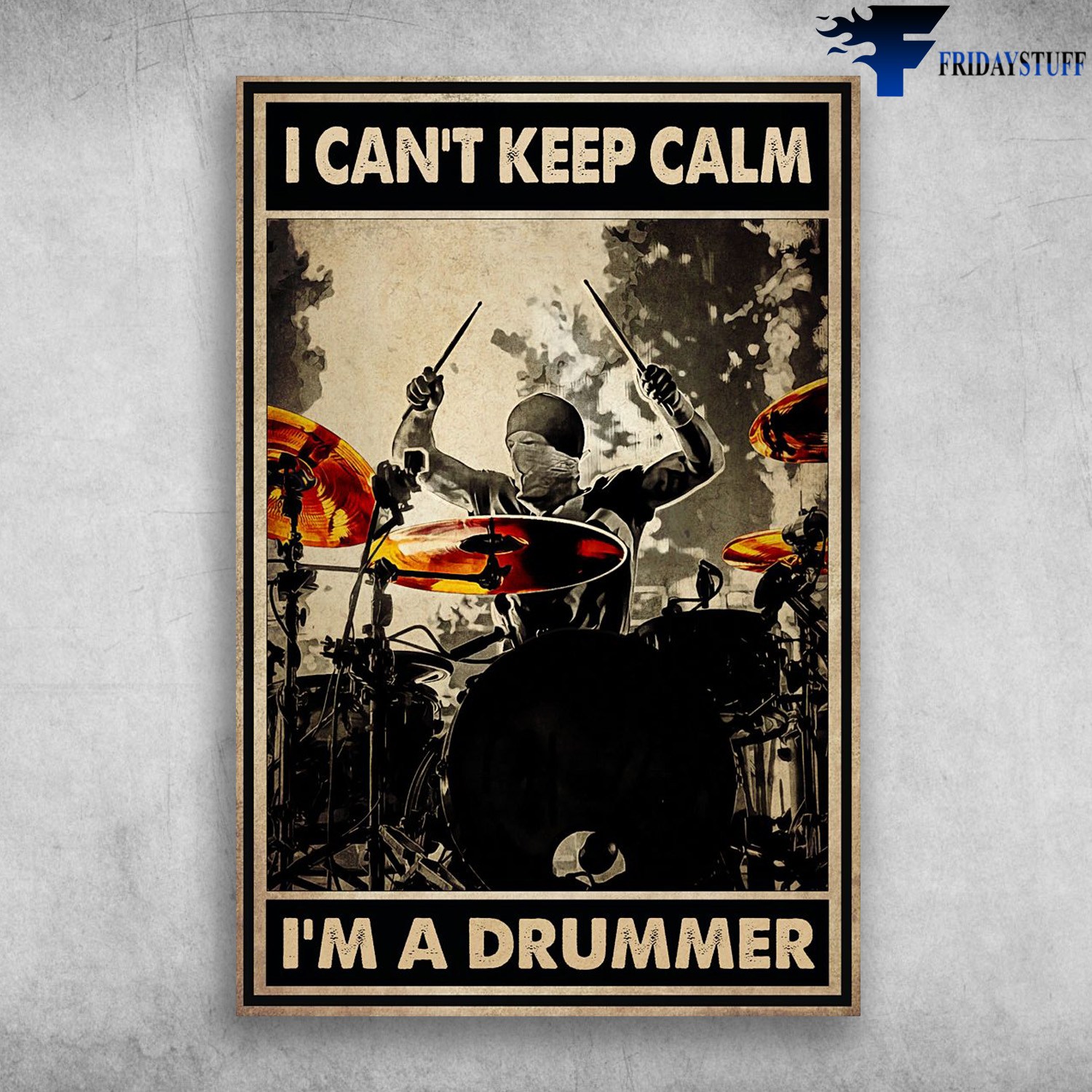 The Drummer - I Can't Keep Calm, I'm A Drummer