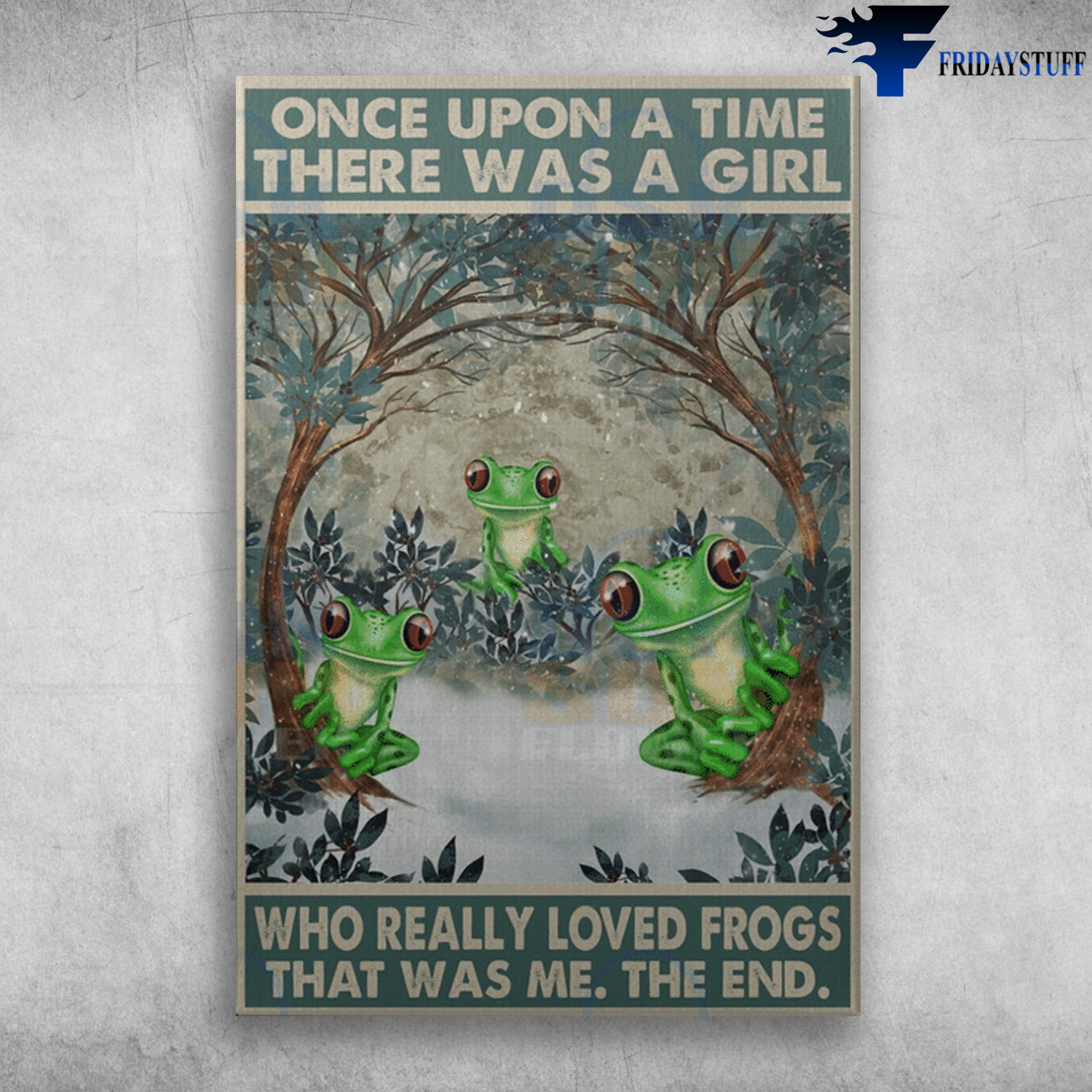 The Frogs - Once Upon A Time, There Was A Girl Who Really Loved Frogs, That Was Me, The End