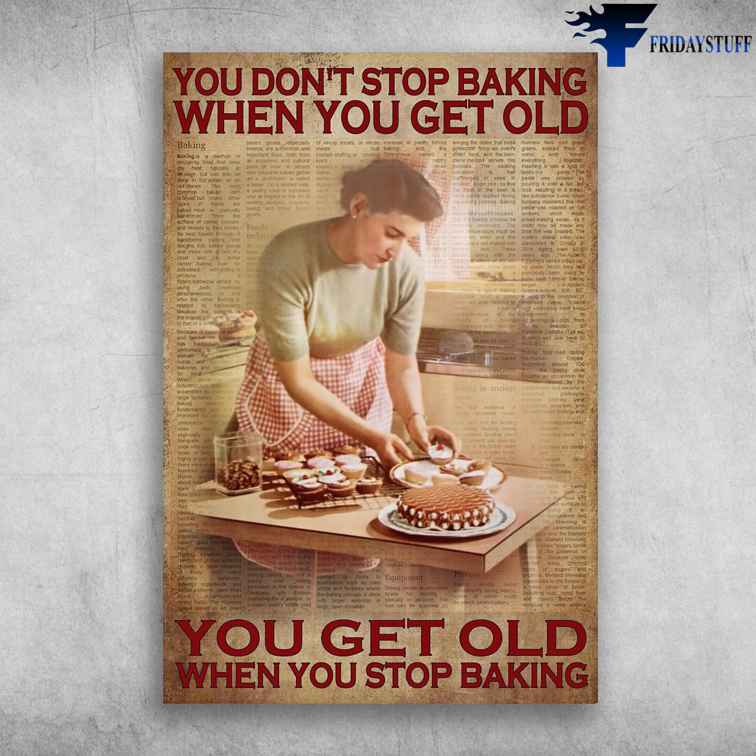 The Girl Baking - You Don't Stop Baking, When You Get Old, You Get Old When You Stop Baking