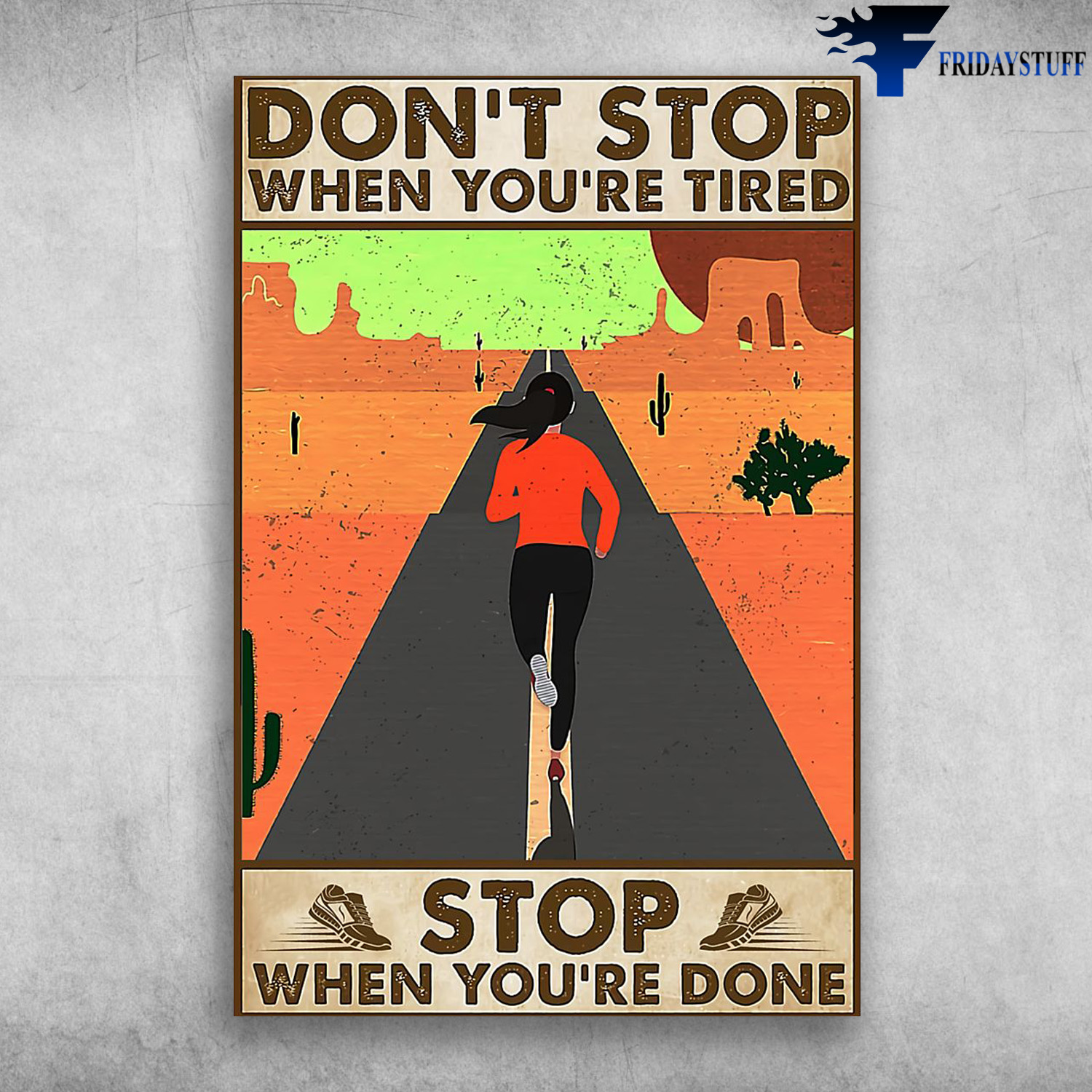 The Girl Running - Don't Stop When You're Tired, Stop When You're Done
