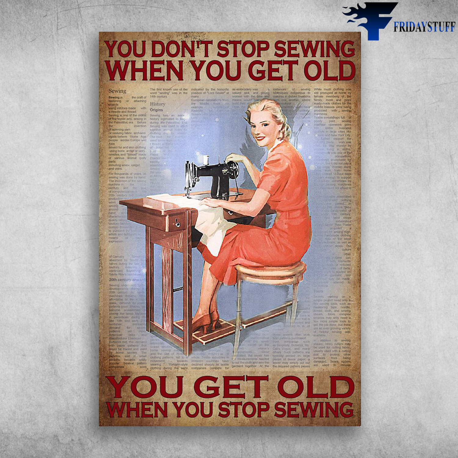 The Girl Sewing - You Don't Stop Sewing When You Get Old, You Get Old When You Stop Sewing