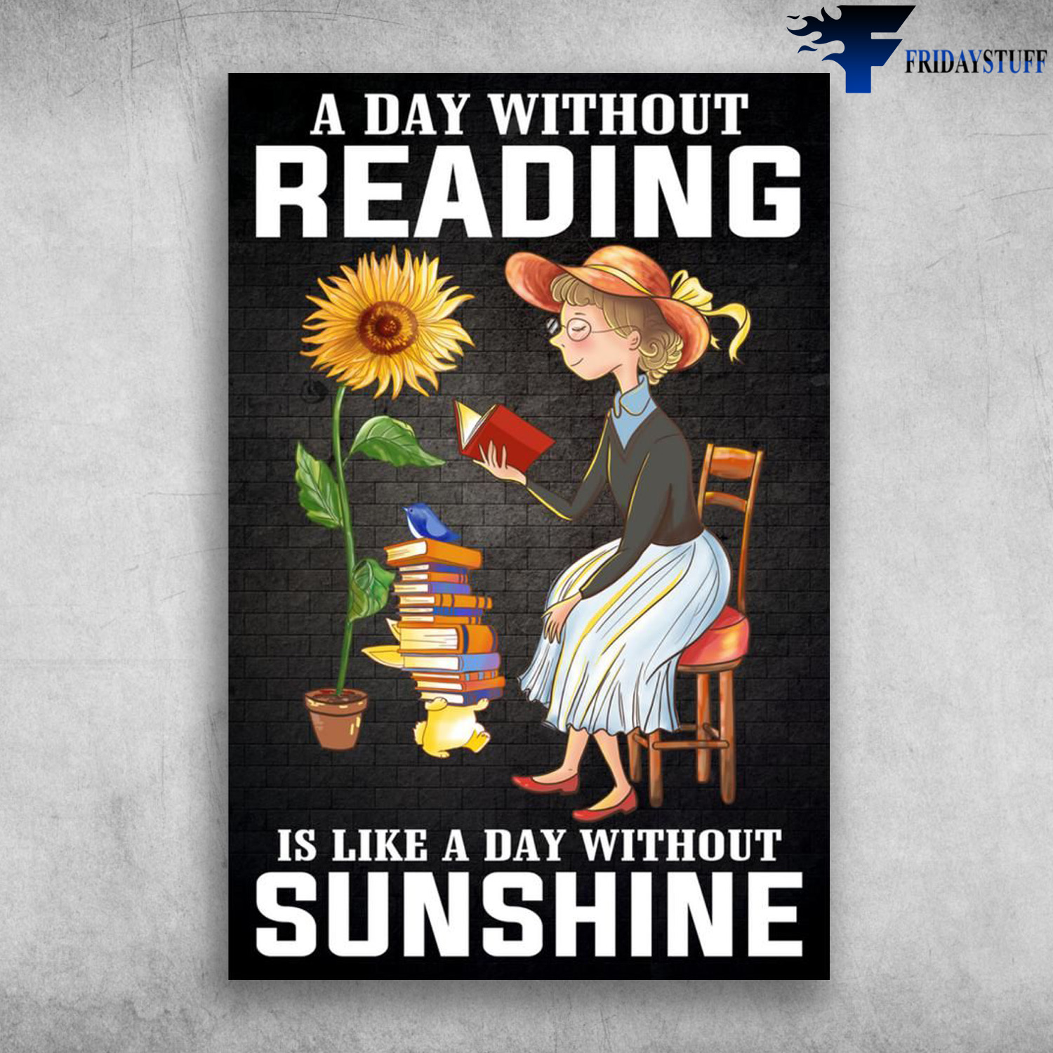 The Girl's Reading Book - A Day Without Reading Is Like A Day Without Sunshine, The Sunflower