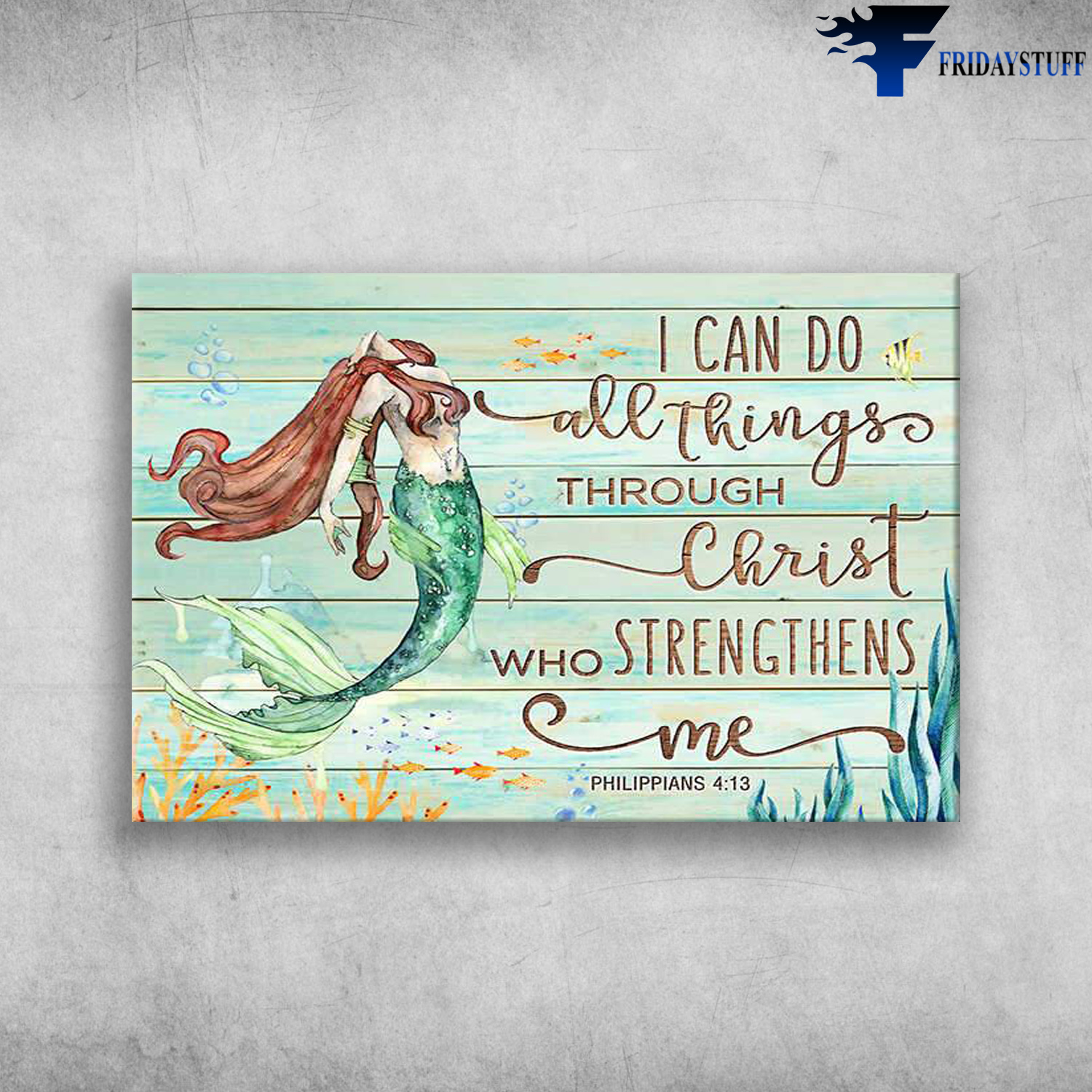 The Mermaid - I Can Do All Things Through Christ Who Strengthens Me