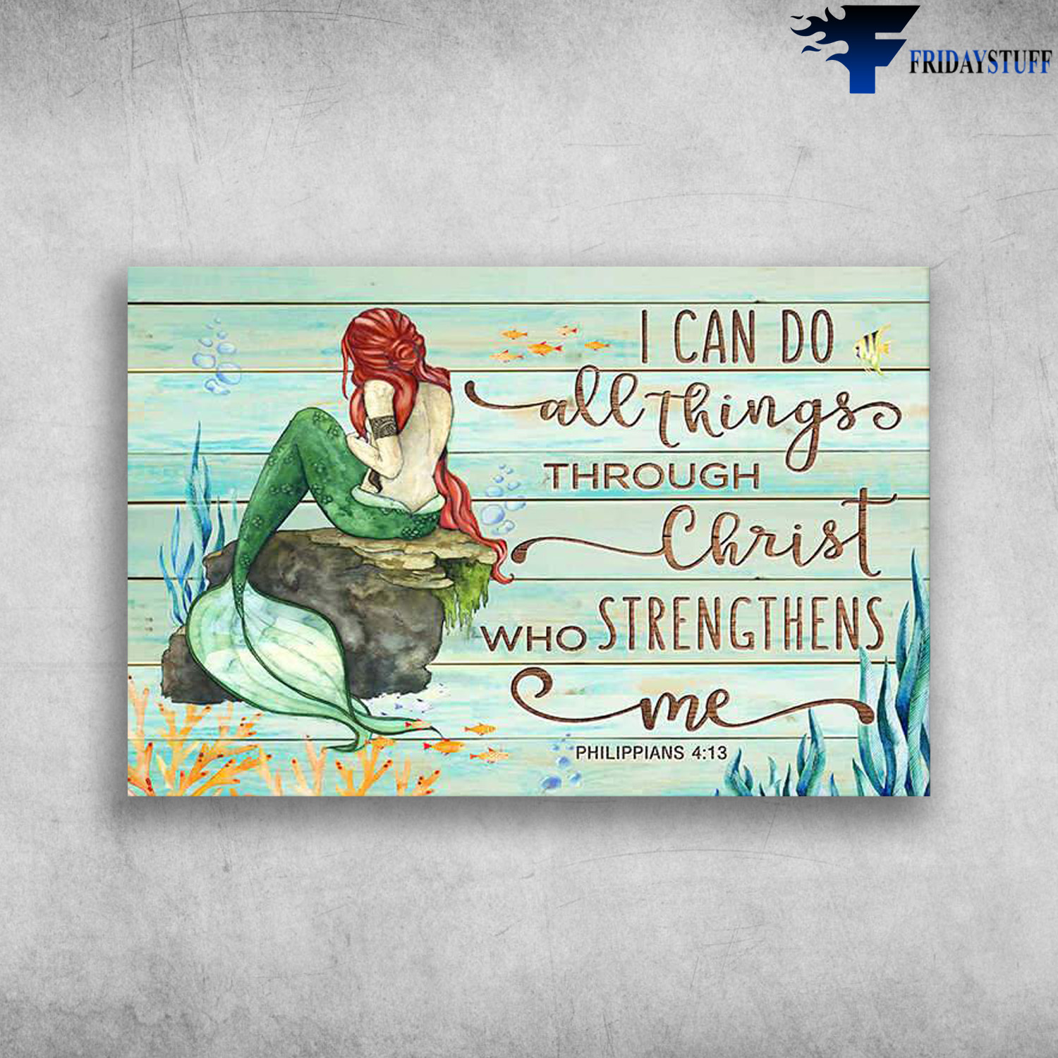 The Mermaid – I Can Do All Things Through Christ Who Strengthens Me