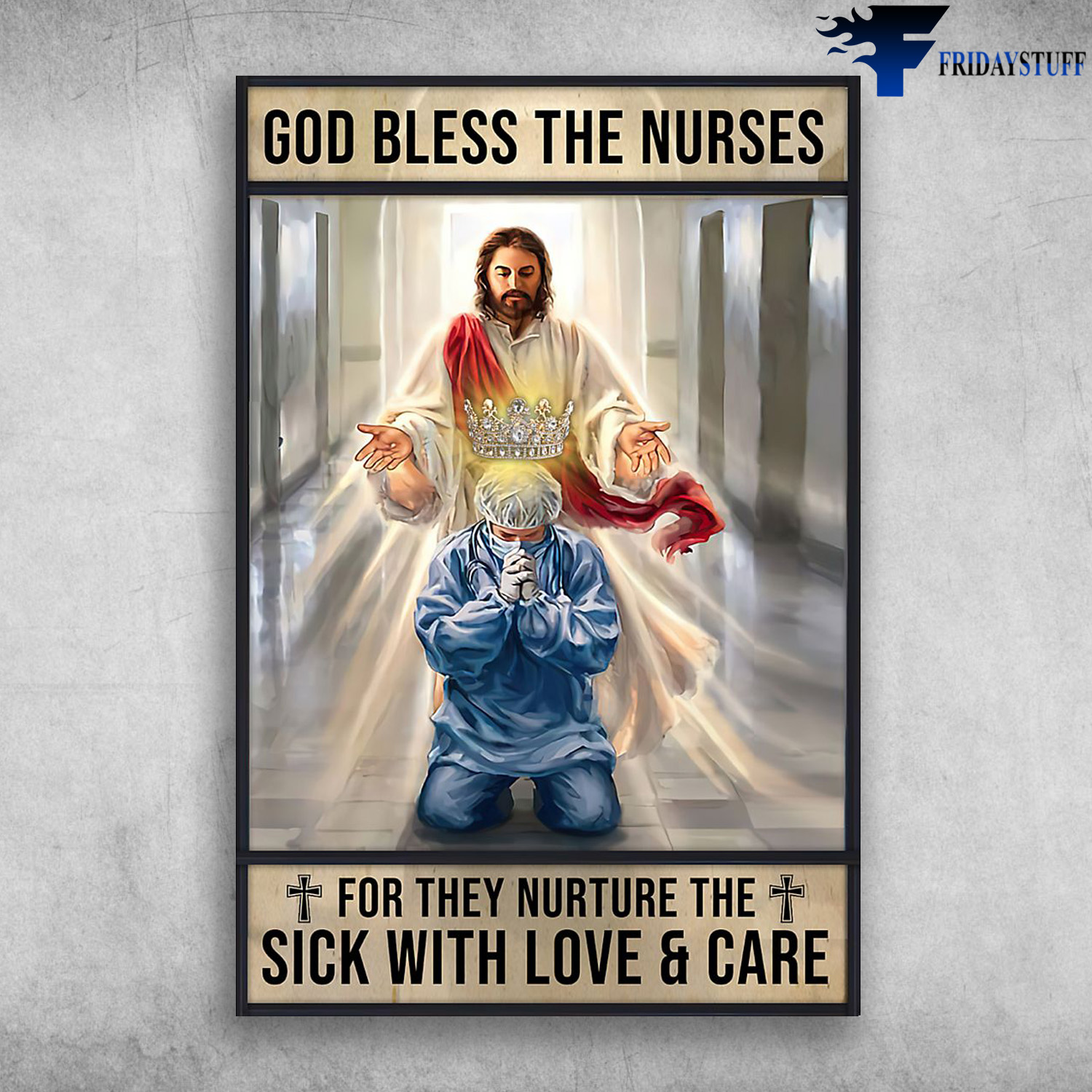 The Nurse And God - God Bless The Nurses, For They Nurture The Sick With Love And Care
