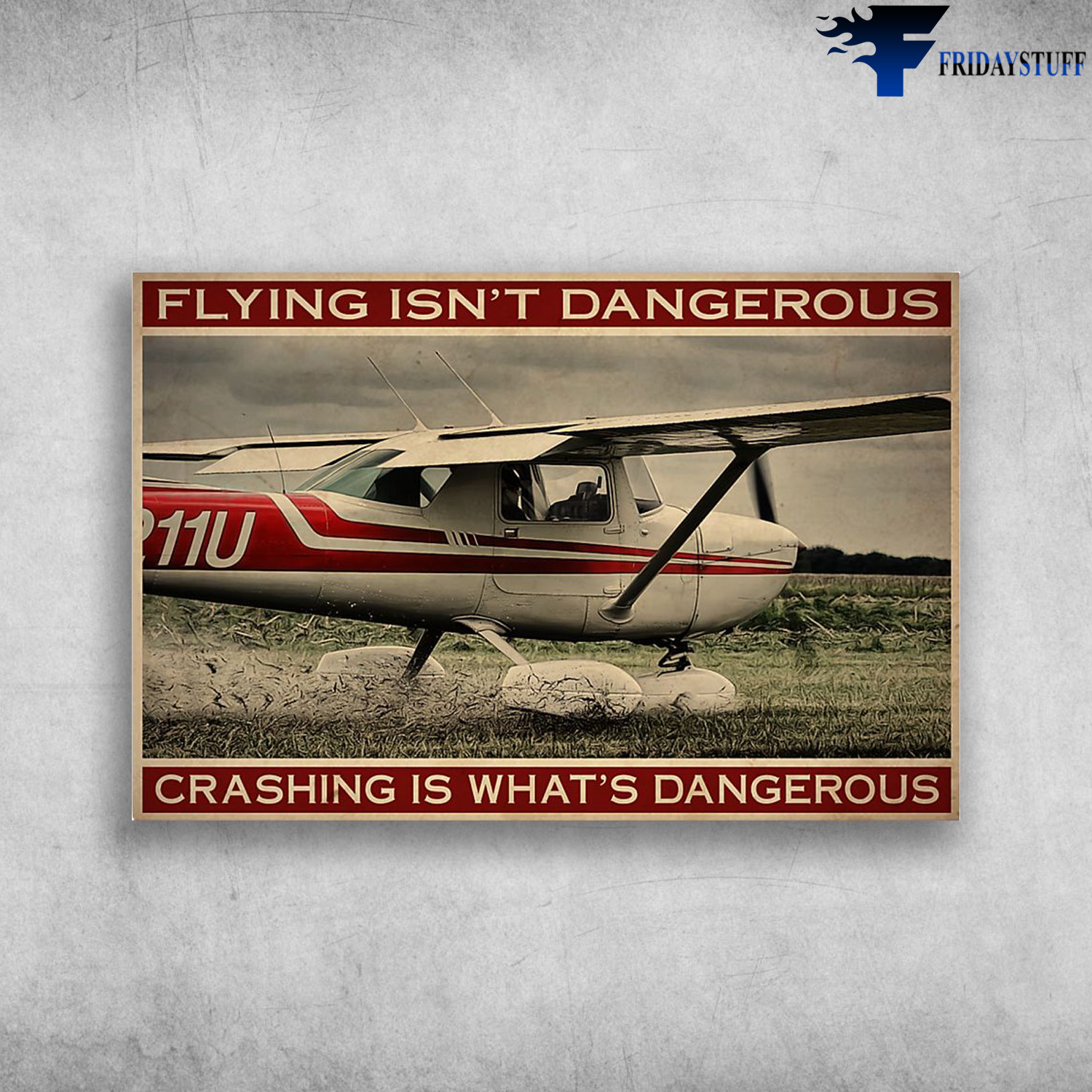 The Plane - Flying Isn't Dangerous, Crashing Is What's Dangerous