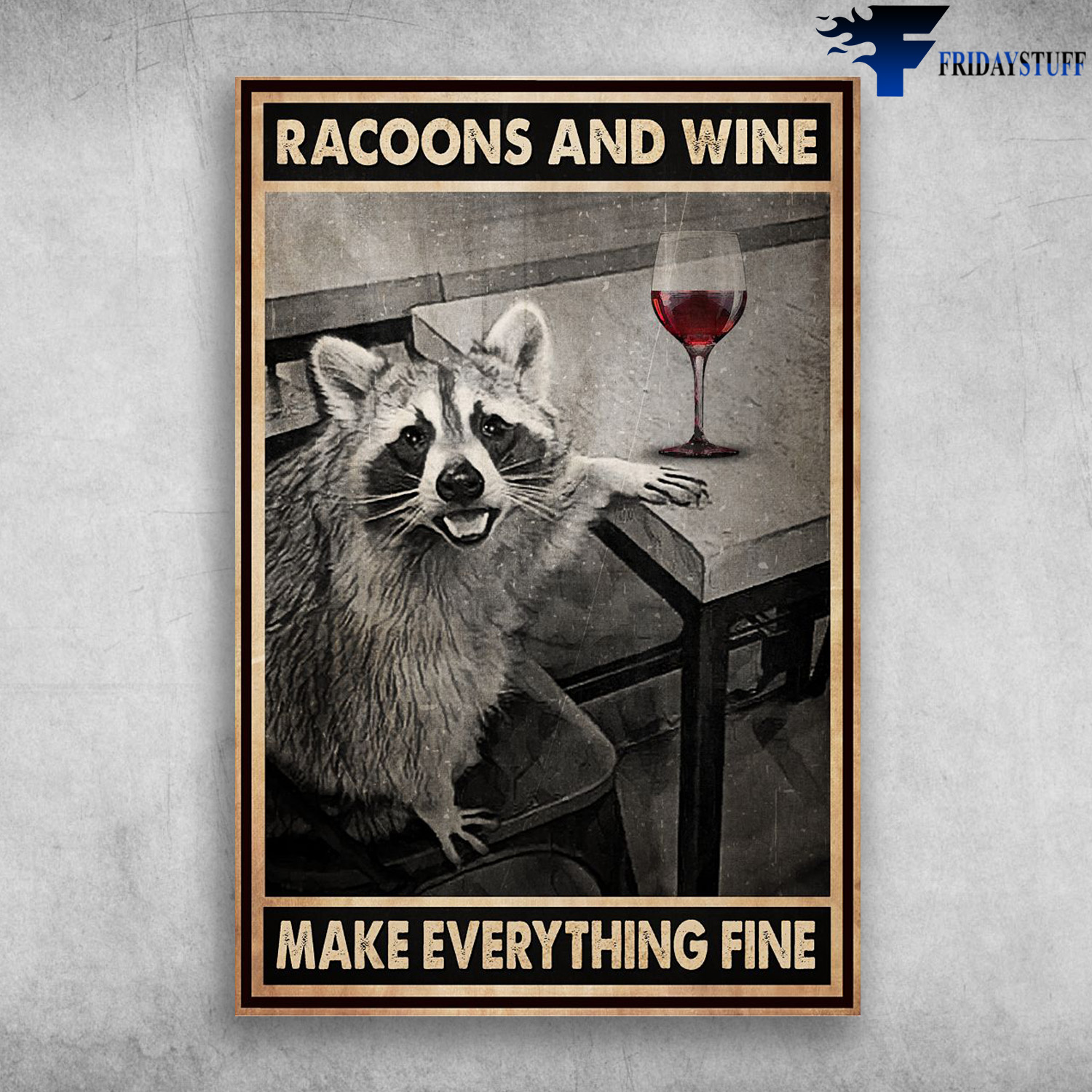 The Raccoons And Wine - Racoons And Wine Make Everything Fine