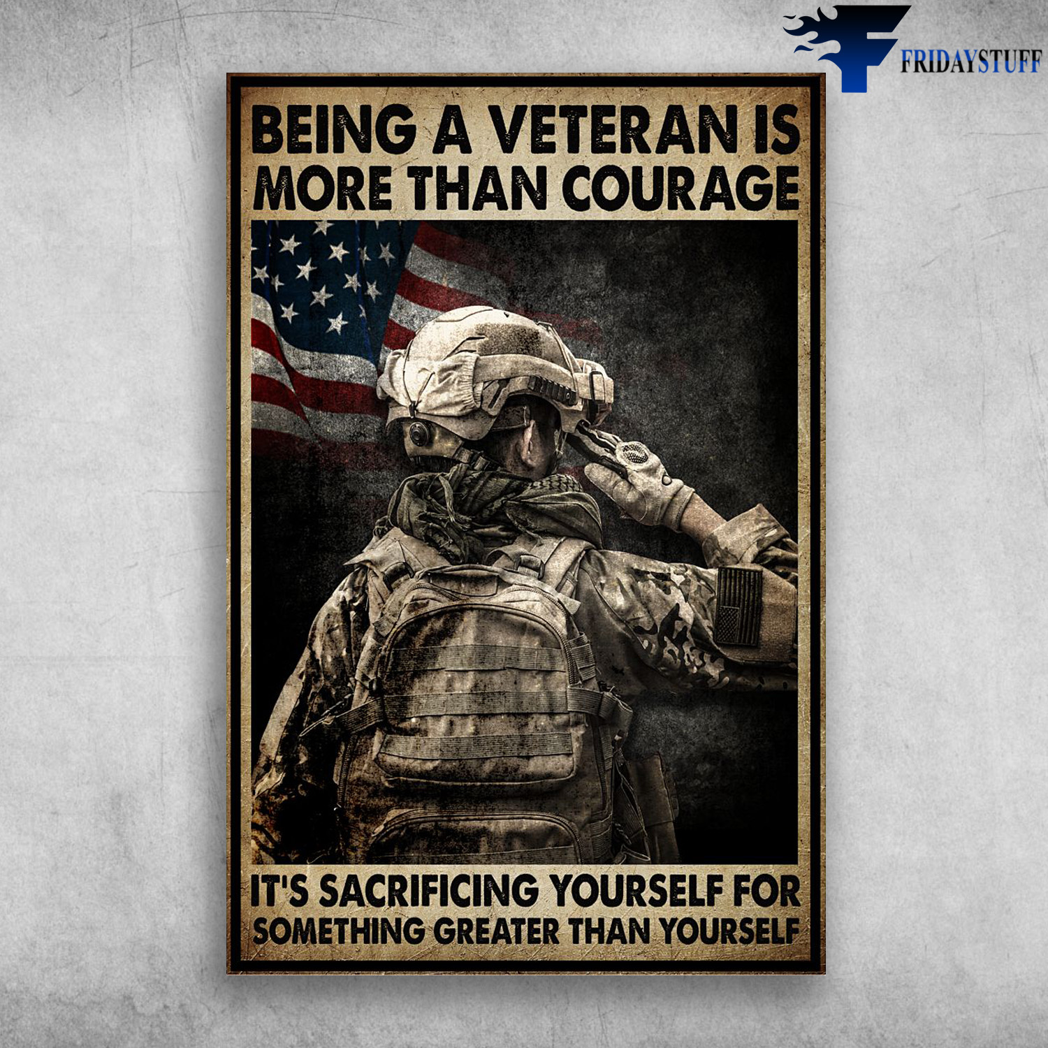 The Soldier - Being A Veteran Is More Than Courage, It's Sacrificing Yourself For Something Greater Than Yourself