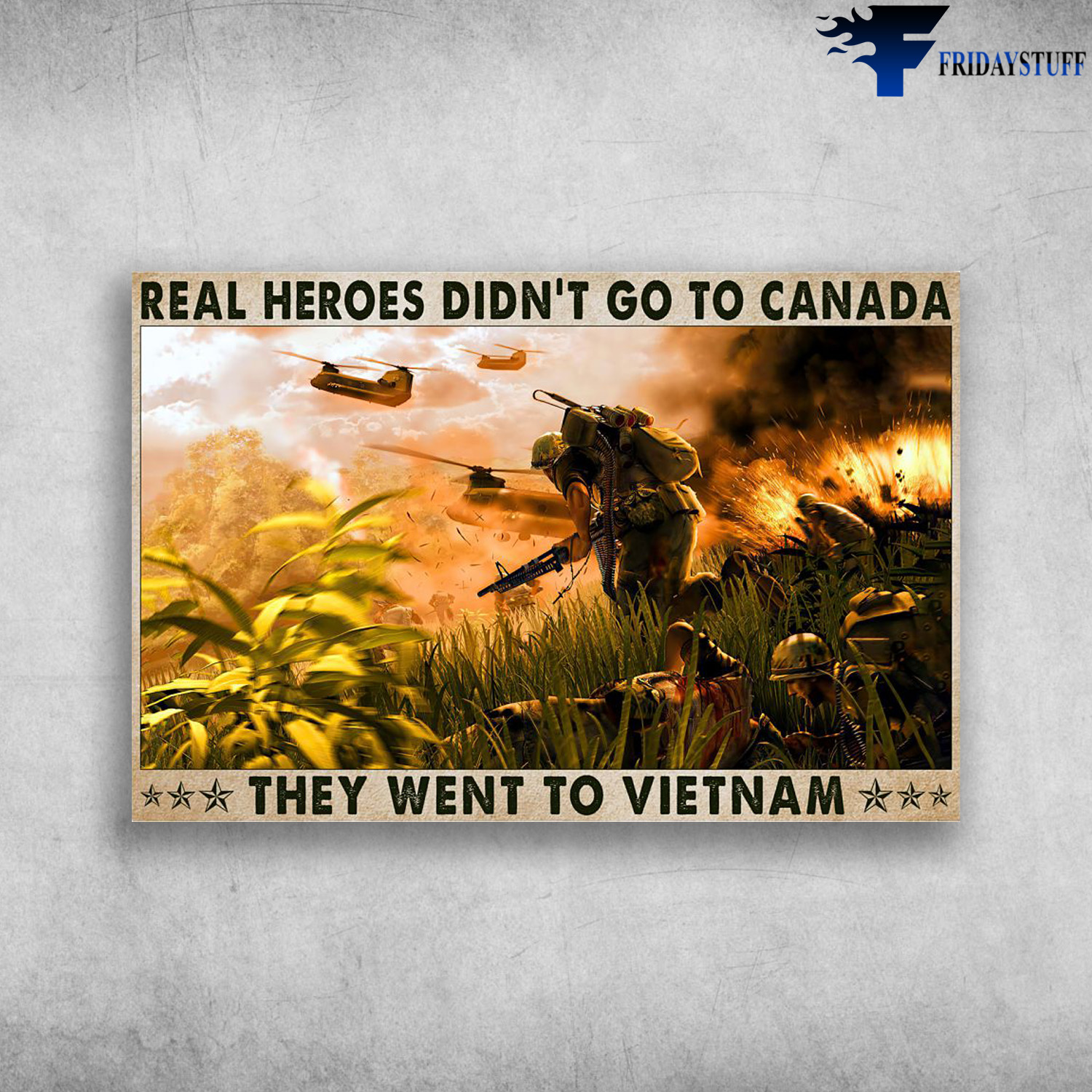 The Soldier In Battlefield - Real Heros Didn't Go To Canada, The When To Vietnam