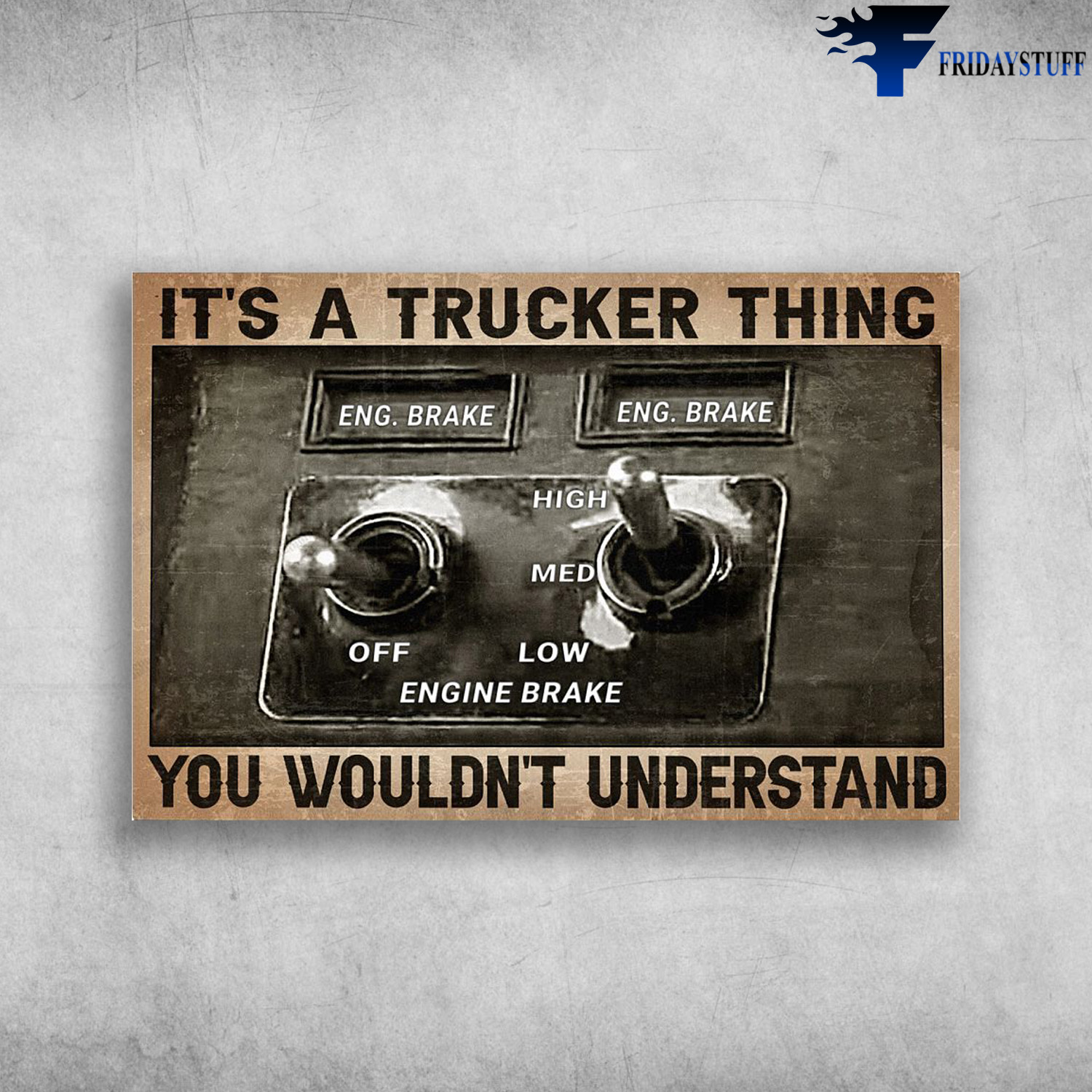 The Truck Button - It's A Trucker Thing, You Wouldn't Understand